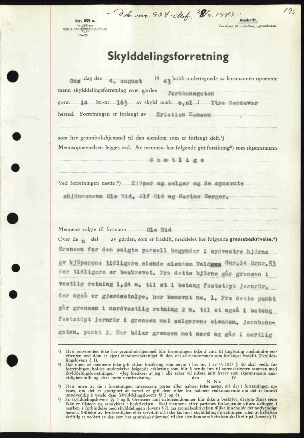 Numedal og Sandsvær sorenskriveri, SAKO/A-128/G/Ga/Gaa/L0055: Pantebok nr. A7, 1943-1944, Dagboknr: 934/1943