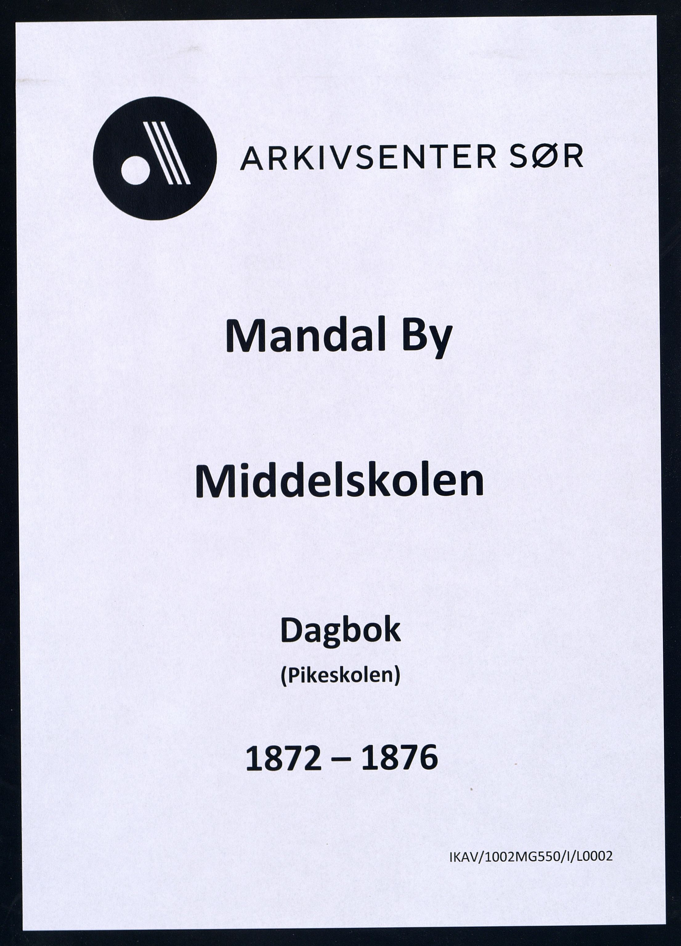 Mandal By - Borgerskolen/Middelskolen/Høiere Allmenskole, IKAV/1002MG550/I/L0002: Dagbok (d), 1872-1876