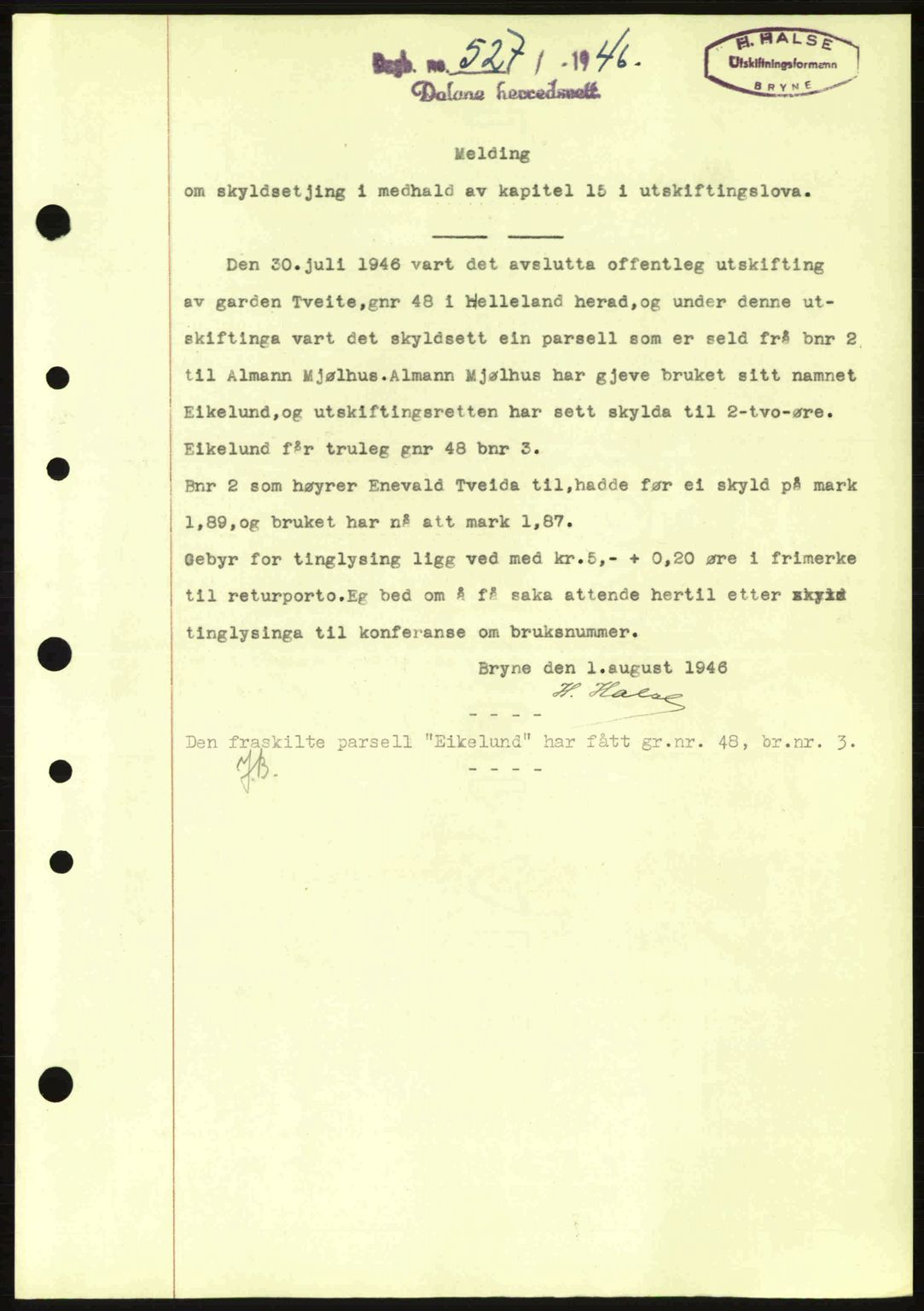 Dalane sorenskriveri, SAST/A-100309/02/G/Gb/L0049: Pantebok nr. A9, 1946-1947, Dagboknr: 527/1946