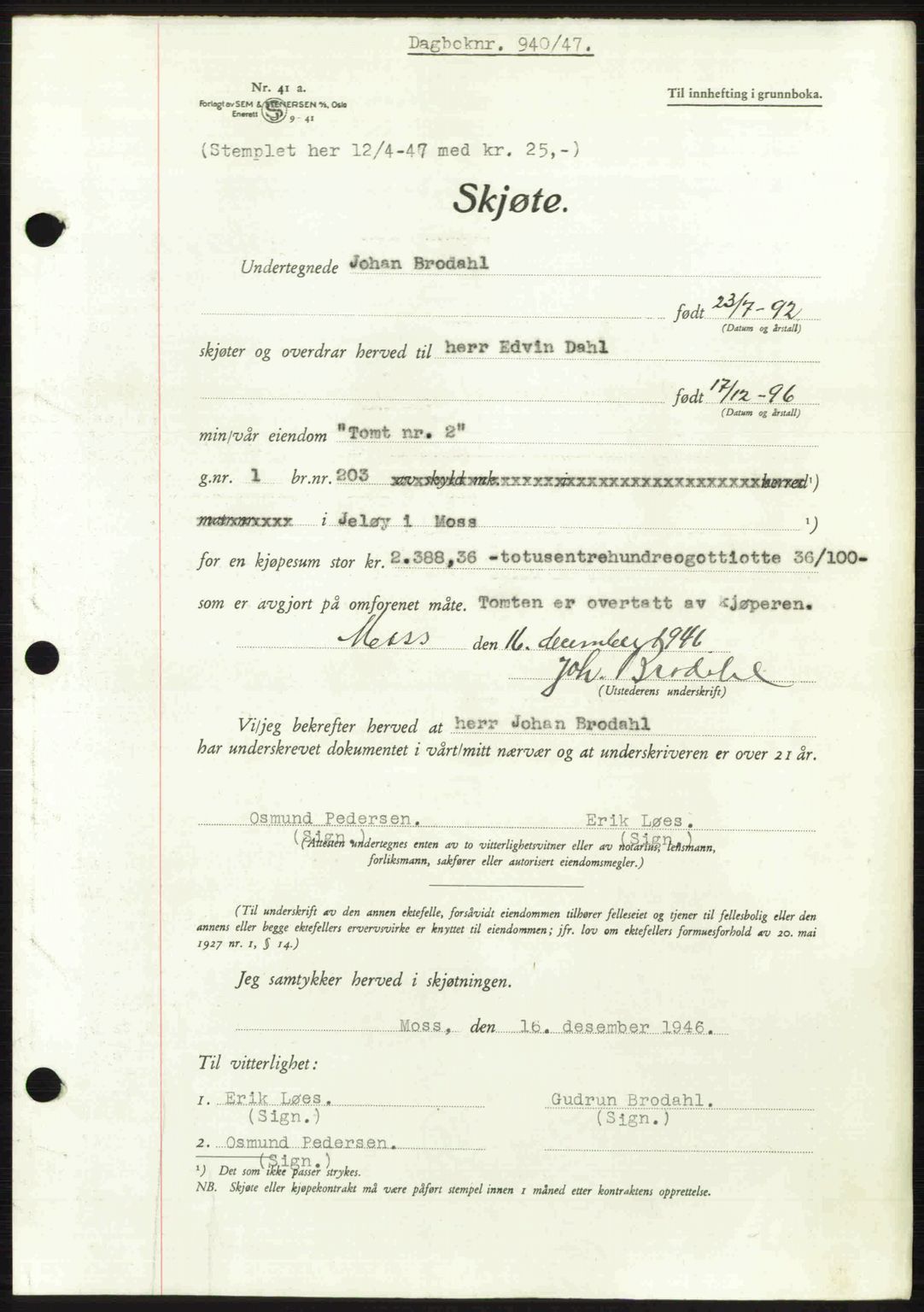 Moss sorenskriveri, SAO/A-10168: Pantebok nr. A17, 1947-1947, Dagboknr: 940/1947