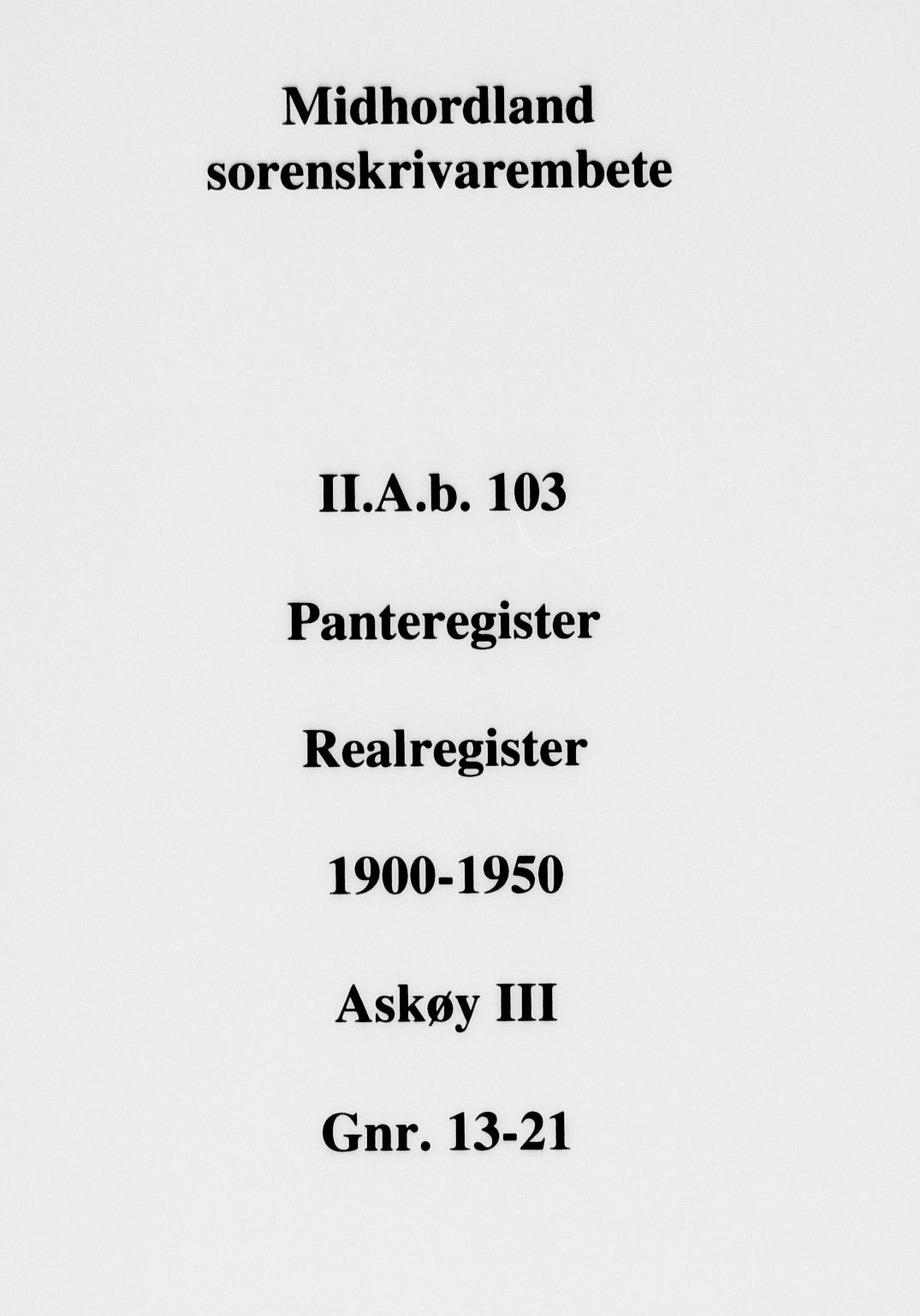 Midhordland sorenskriveri, SAB/A-3001/1/G/Ga/Gab/L0103: Panteregister nr. II.A.b.103