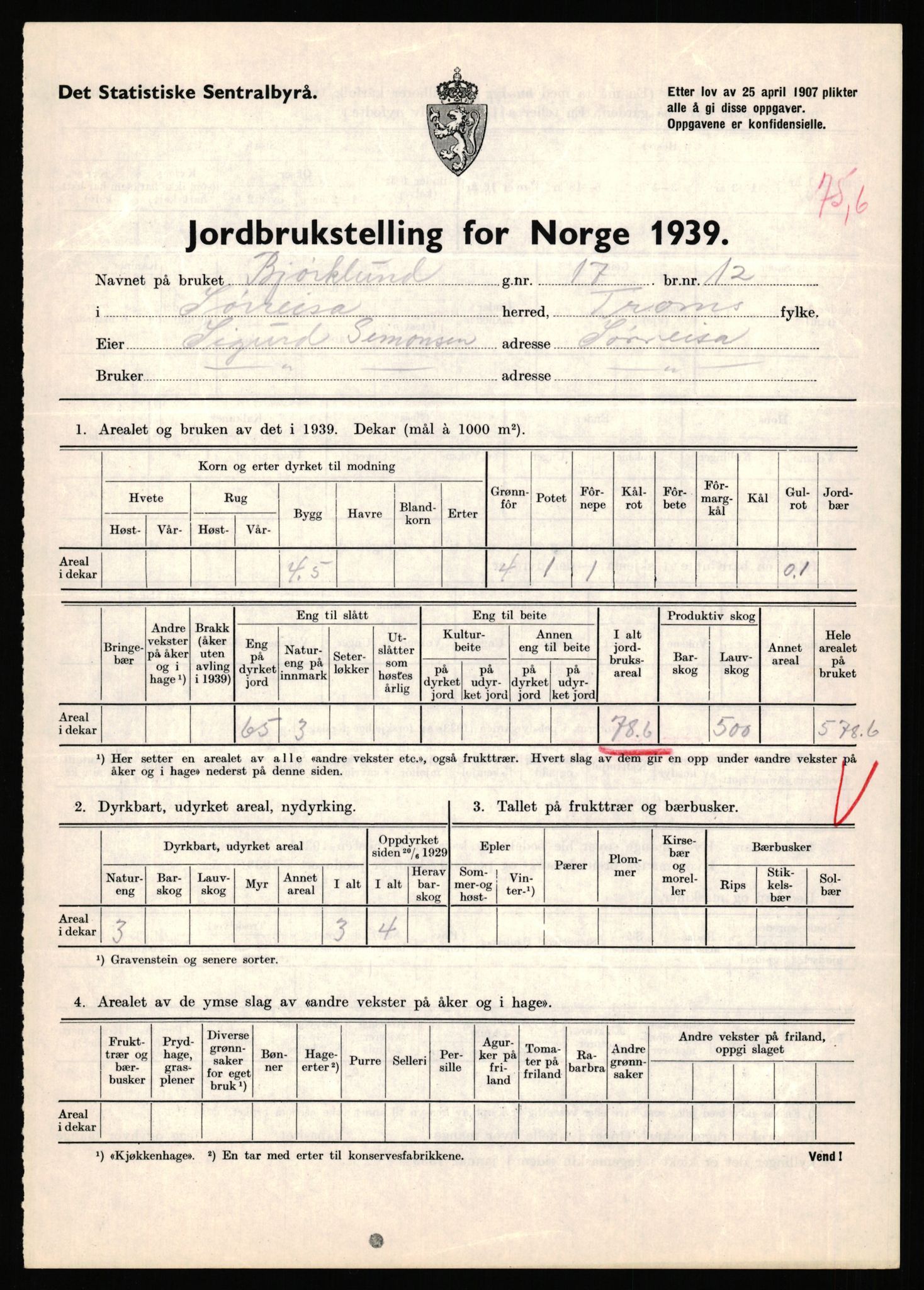 Statistisk sentralbyrå, Næringsøkonomiske emner, Jordbruk, skogbruk, jakt, fiske og fangst, AV/RA-S-2234/G/Gb/L0341: Troms: Sørreisa og Tranøy, 1939, s. 715