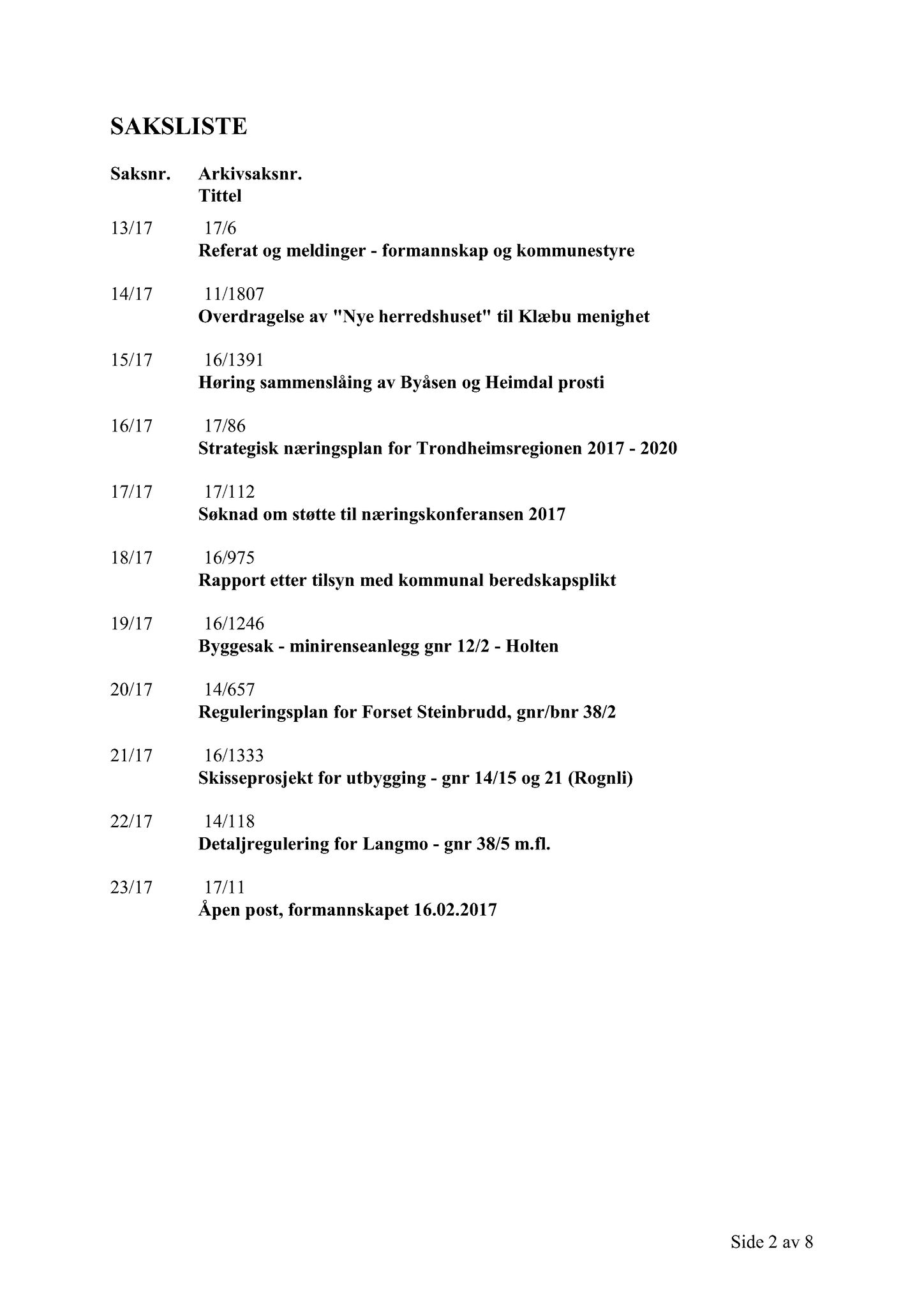 Klæbu Kommune, TRKO/KK/02-FS/L010: Formannsskapet - Møtedokumenter, 2017, s. 681