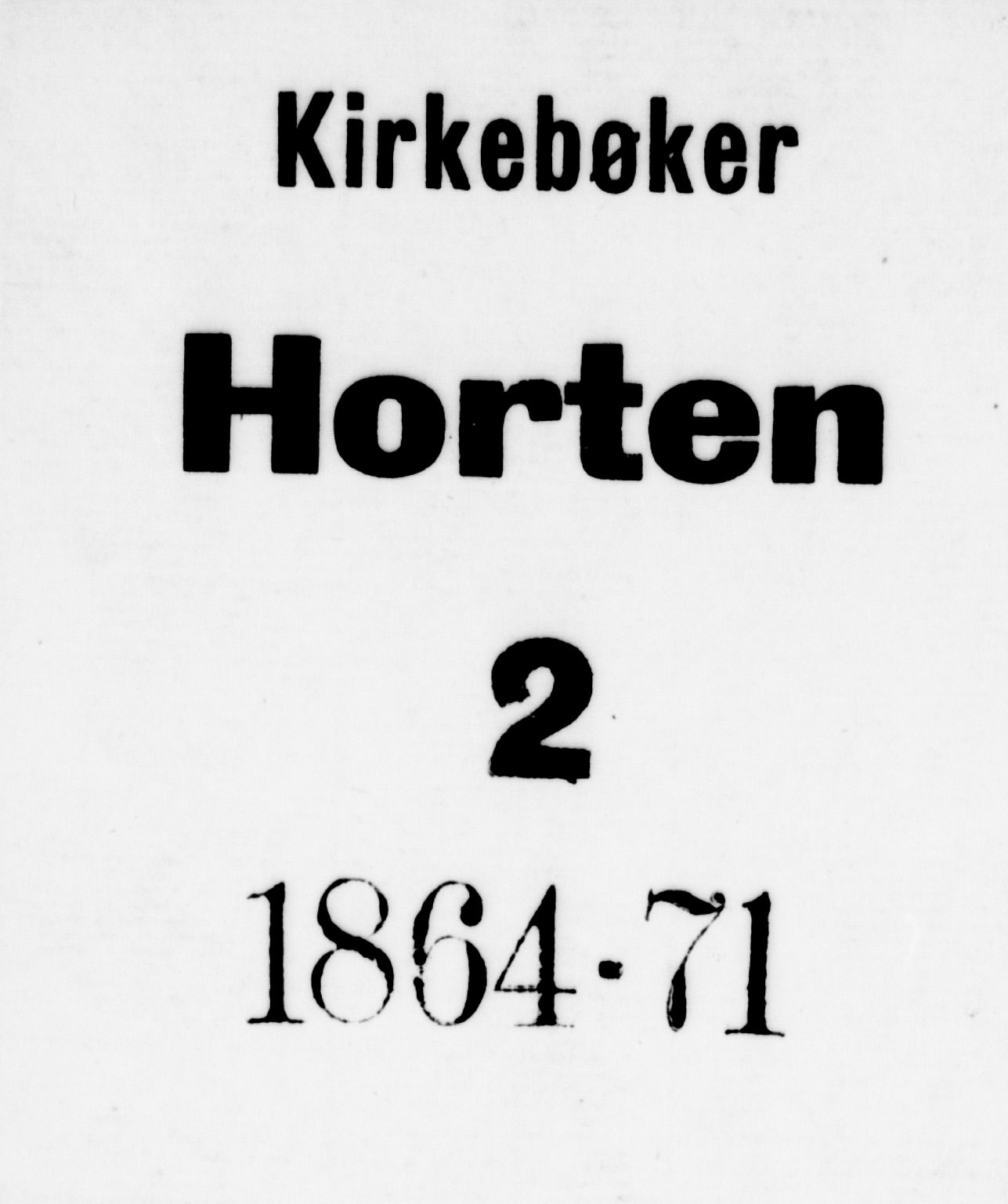 Horten kirkebøker, SAKO/A-348/G/Ga/L0002: Klokkerbok nr. 2, 1864-1871