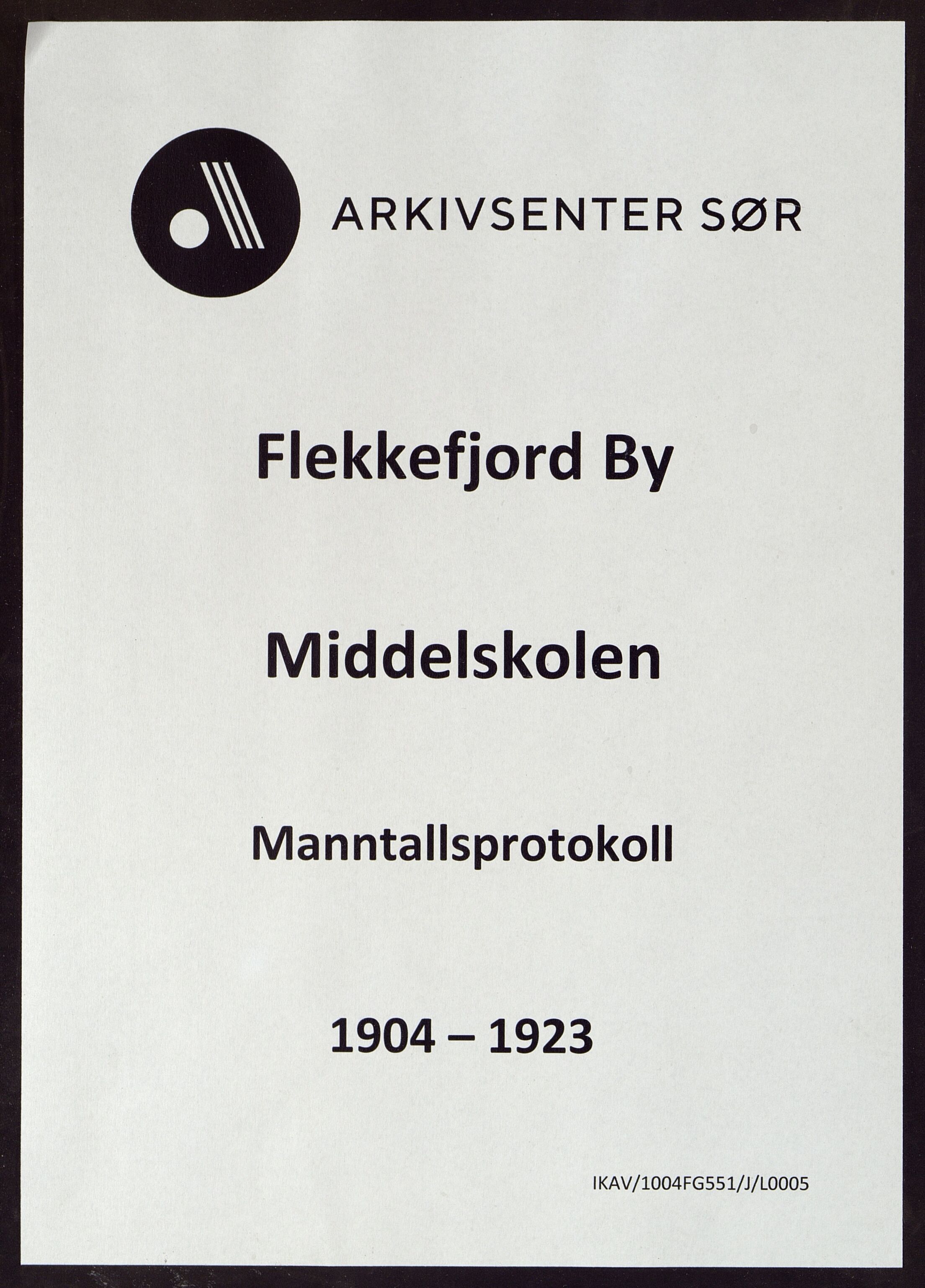 Flekkefjord By - Flekkefjord Høgre Almenskole, ARKSOR/1004FG551/J/L0005: Manntallsprotokoll, 1904-1923