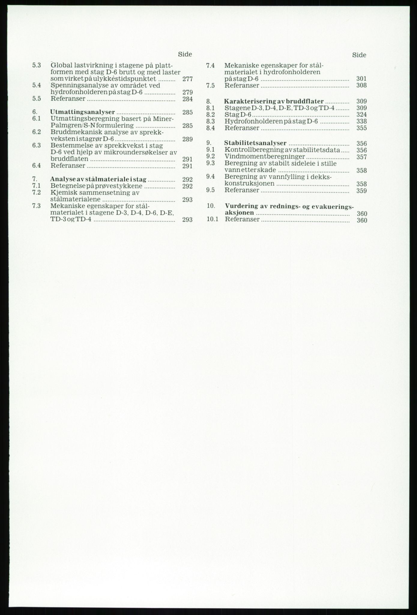 Justisdepartementet, Granskningskommisjonen ved Alexander Kielland-ulykken 27.3.1980, AV/RA-S-1165/D/L0003: 0001 NOU 1981:11 Alexander Kielland ulykken/0002 Korrespondanse/0003: Alexander L. Kielland: Operating manual, 1980-1981, s. 7