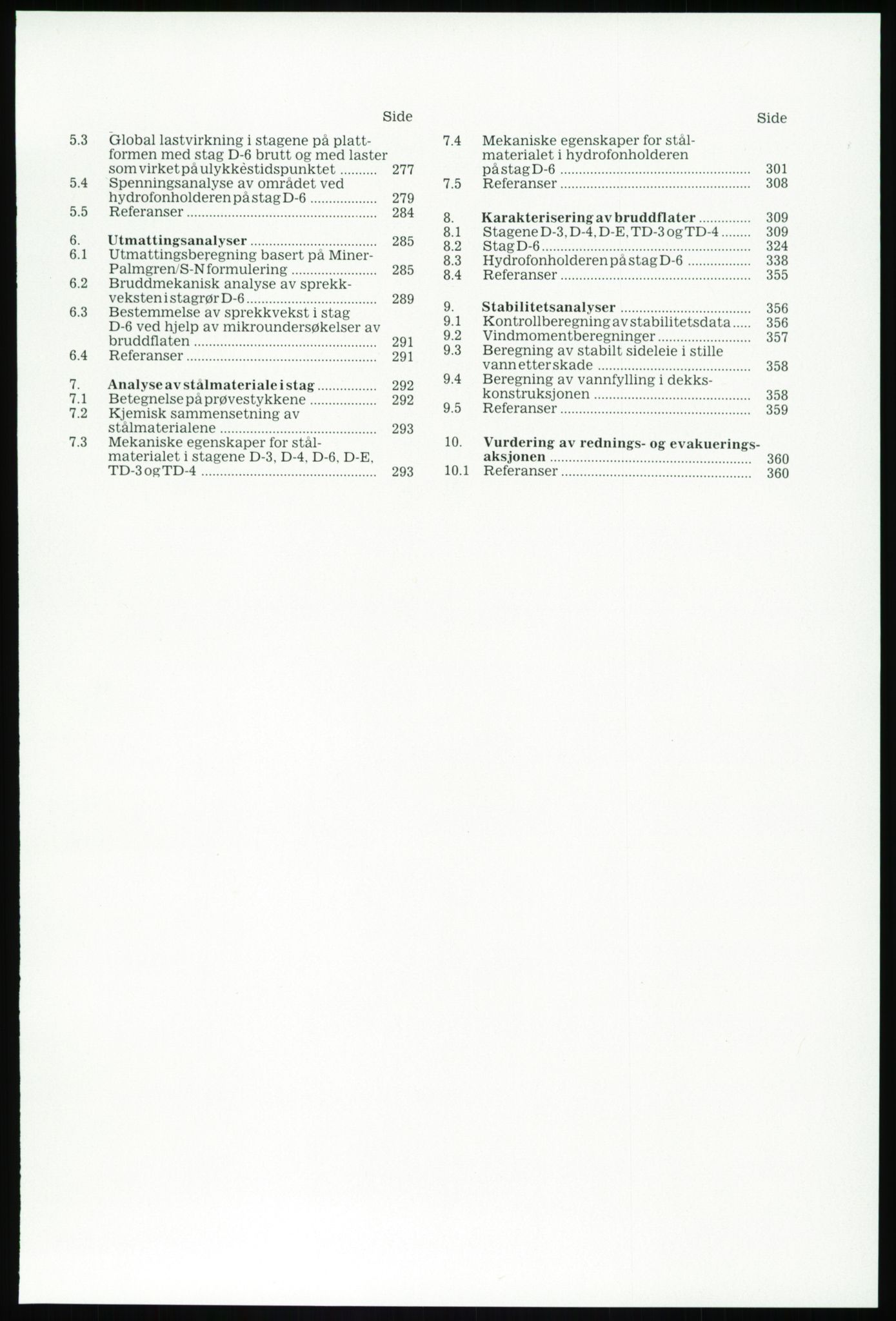 Justisdepartementet, Granskningskommisjonen ved Alexander Kielland-ulykken 27.3.1980, RA/S-1165/D/L0003: 0001 NOU 1981:11 Alexander Kielland ulykken/0002 Korrespondanse/0003: Alexander L. Kielland: Operating manual, 1980-1981, s. 7