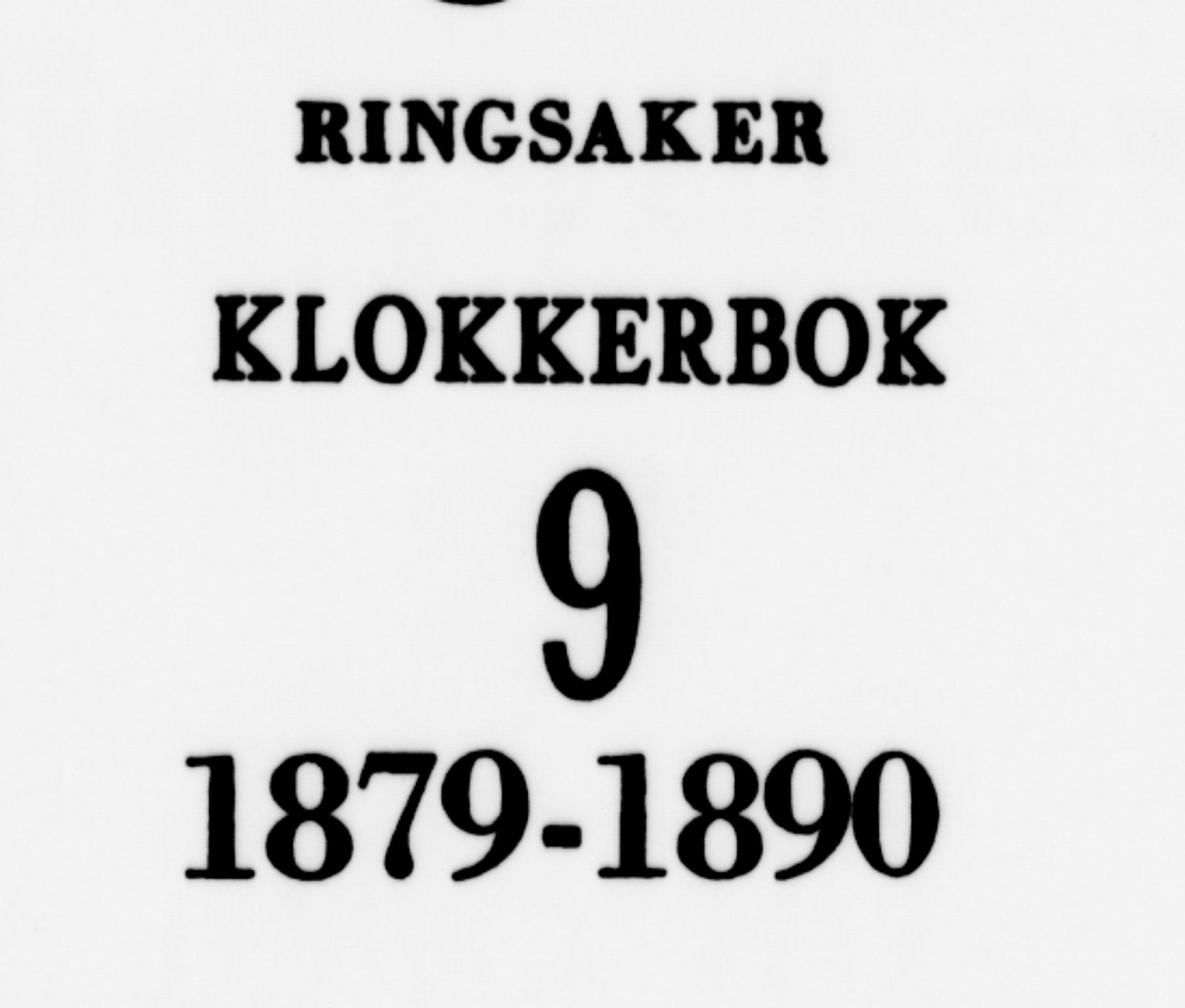 Ringsaker prestekontor, SAH/PREST-014/L/La/L0009: Klokkerbok nr. 9, 1879-1890