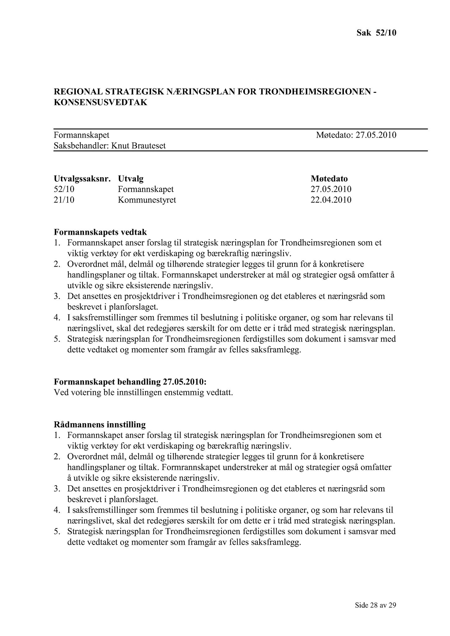 Klæbu Kommune, TRKO/KK/02-FS/L003: Formannsskapet - Møtedokumenter, 2010, s. 886