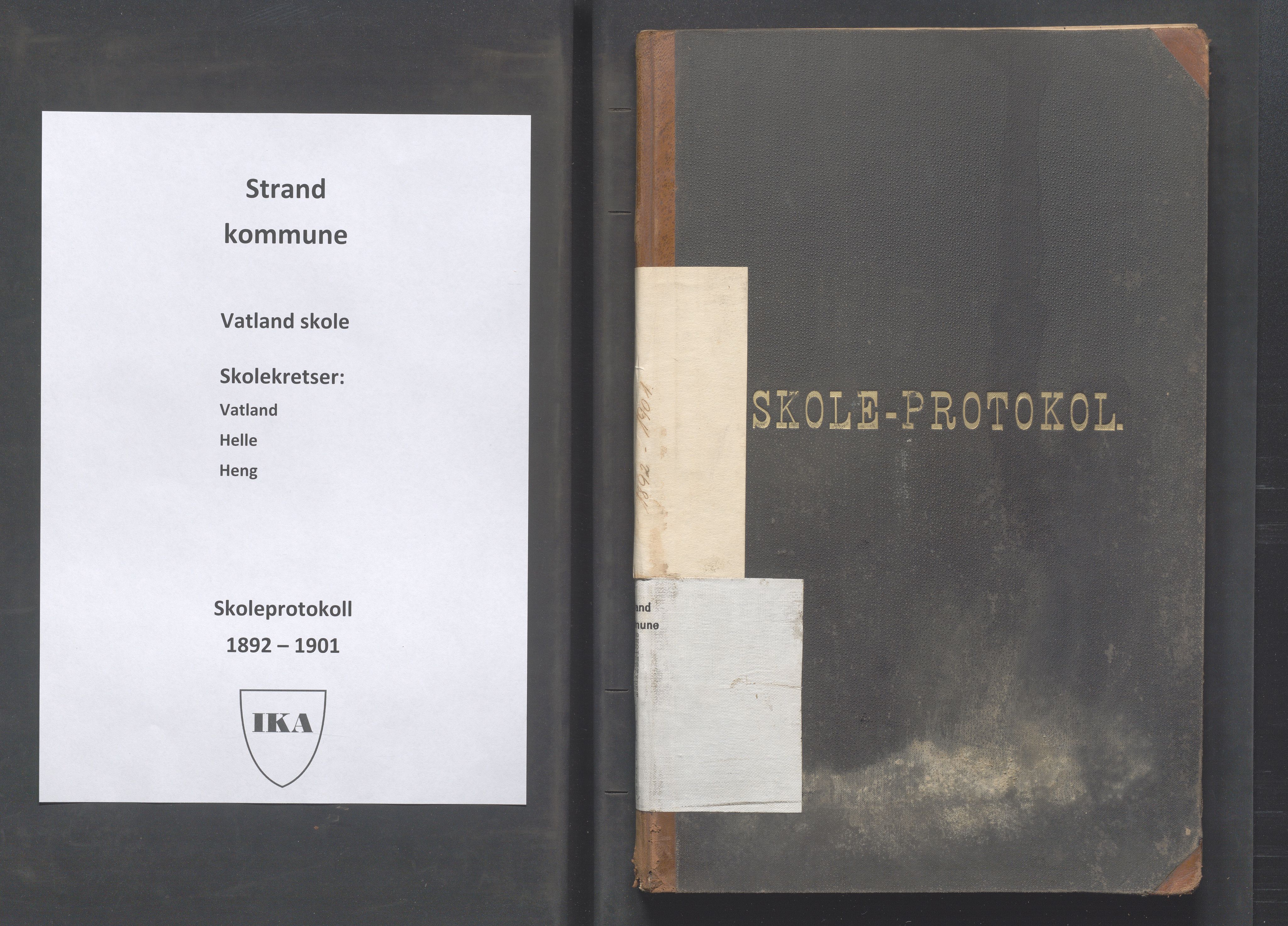 Strand kommune - Vatland skole, IKAR/A-161/H/L0001: Skoleprotokoll for Vatland, Helle, Heng , 1892-1901