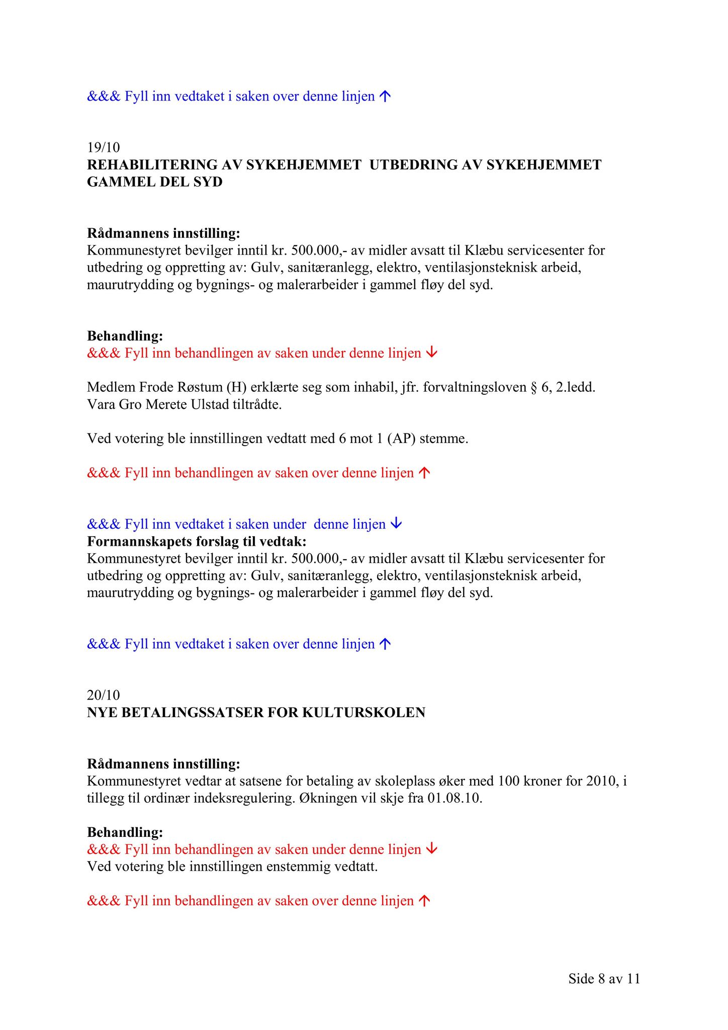 Klæbu Kommune, TRKO/KK/02-FS/L003: Formannsskapet - Møtedokumenter, 2010, s. 322