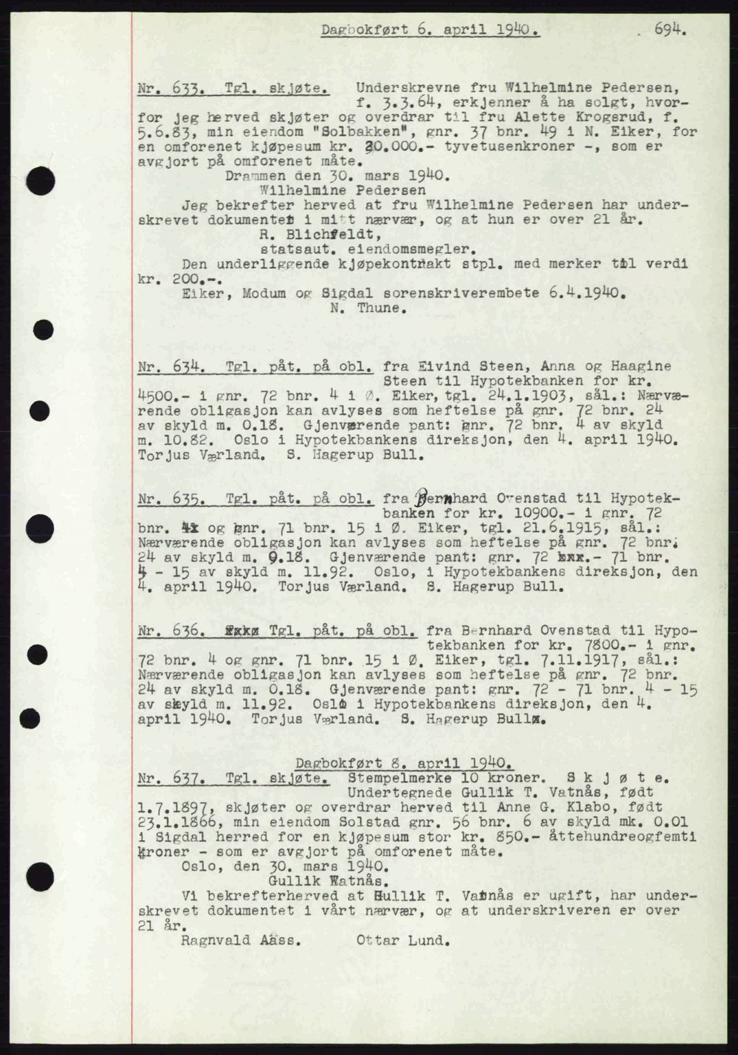 Eiker, Modum og Sigdal sorenskriveri, SAKO/A-123/G/Ga/Gab/L0041: Pantebok nr. A11, 1939-1940, Dagboknr: 633/1940