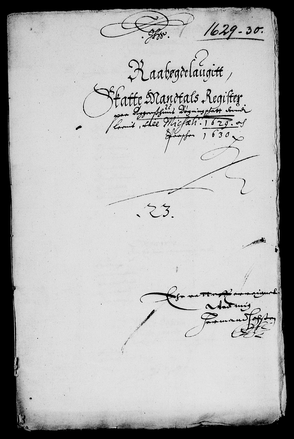 Rentekammeret inntil 1814, Reviderte regnskaper, Lensregnskaper, AV/RA-EA-5023/R/Rb/Rbq/L0019: Nedenes len. Mandals len. Råbyggelag., 1629-1630