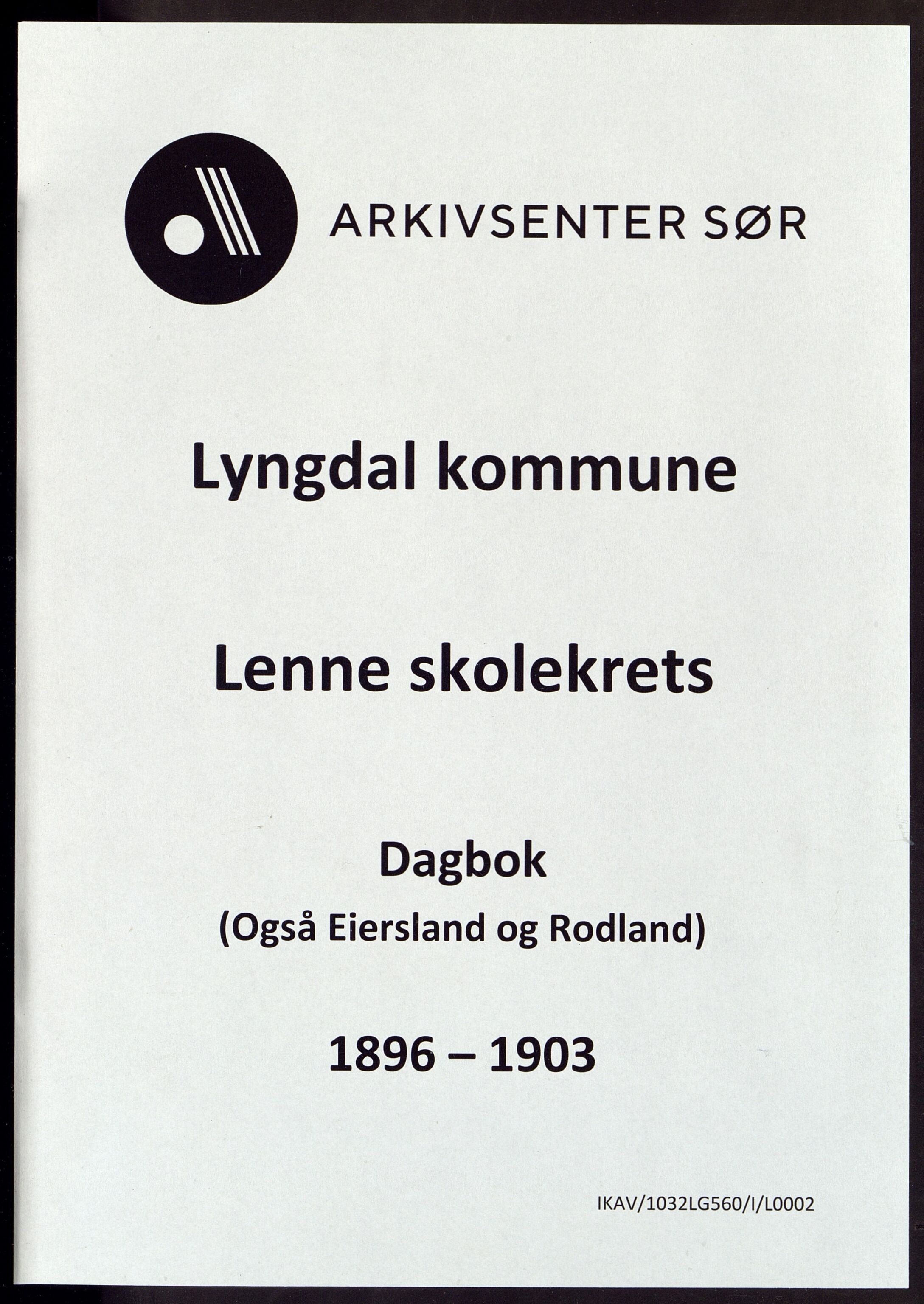 Lyngdal kommune - Lenne Skolekrets, ARKSOR/1032LG560/I/L0002: Dagbok, 1896-1903