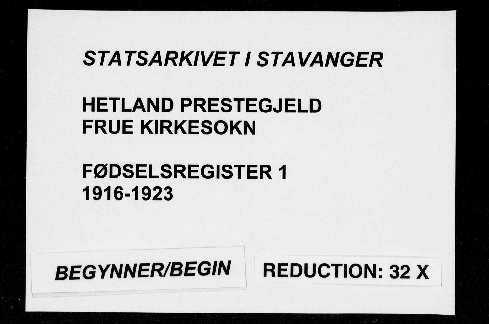 Hetland sokneprestkontor, SAST/A-101826/70/704BA/L0003: Fødselsregister nr. 1, 1916-1923