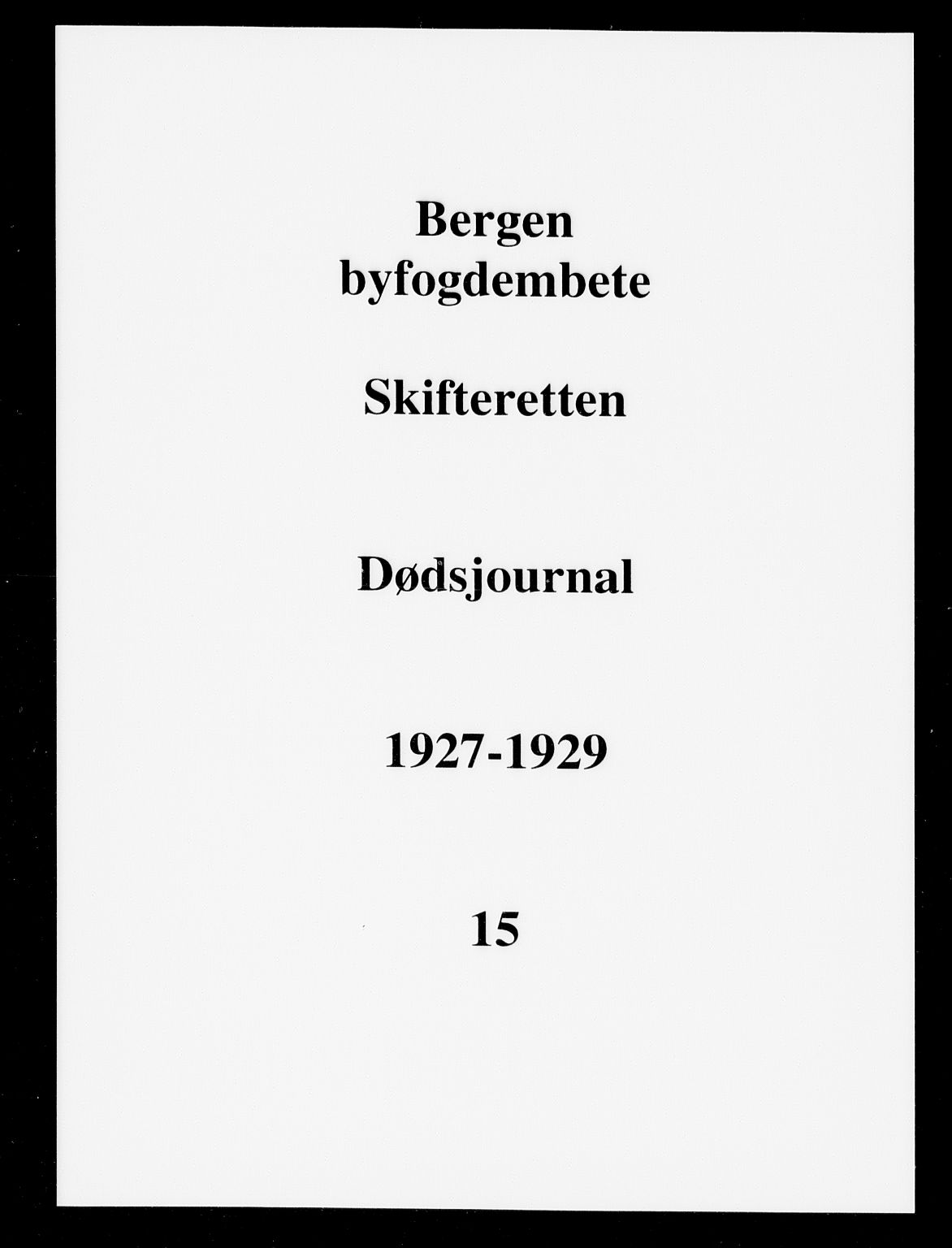 Byfogd og Byskriver i Bergen, SAB/A-3401/06/06Na/L0016: Dødsfallsjournaler, 1927-1929