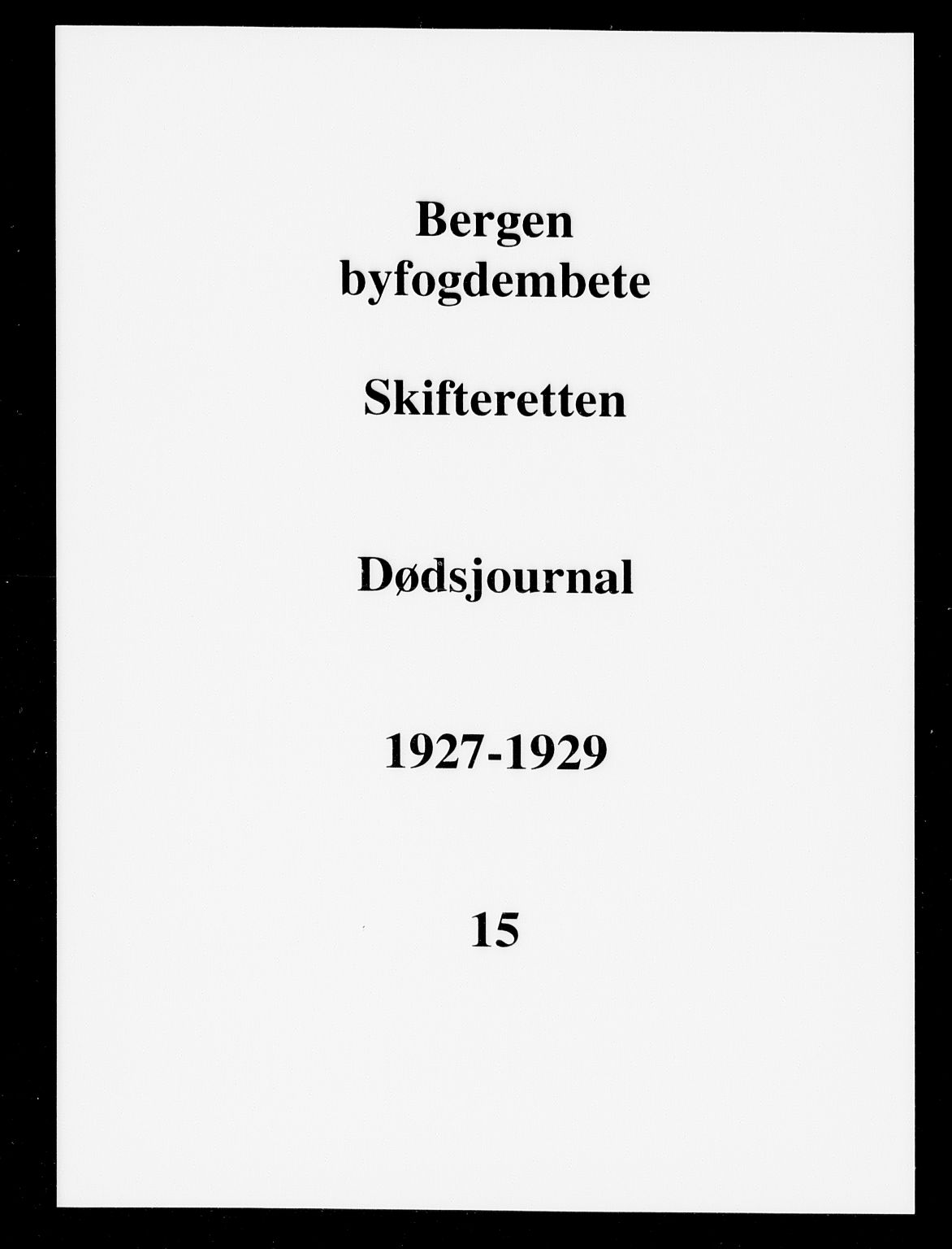 Byfogd og Byskriver i Bergen, AV/SAB-A-3401/06/06Na/L0016: Dødsfallsjournaler, 1927-1929