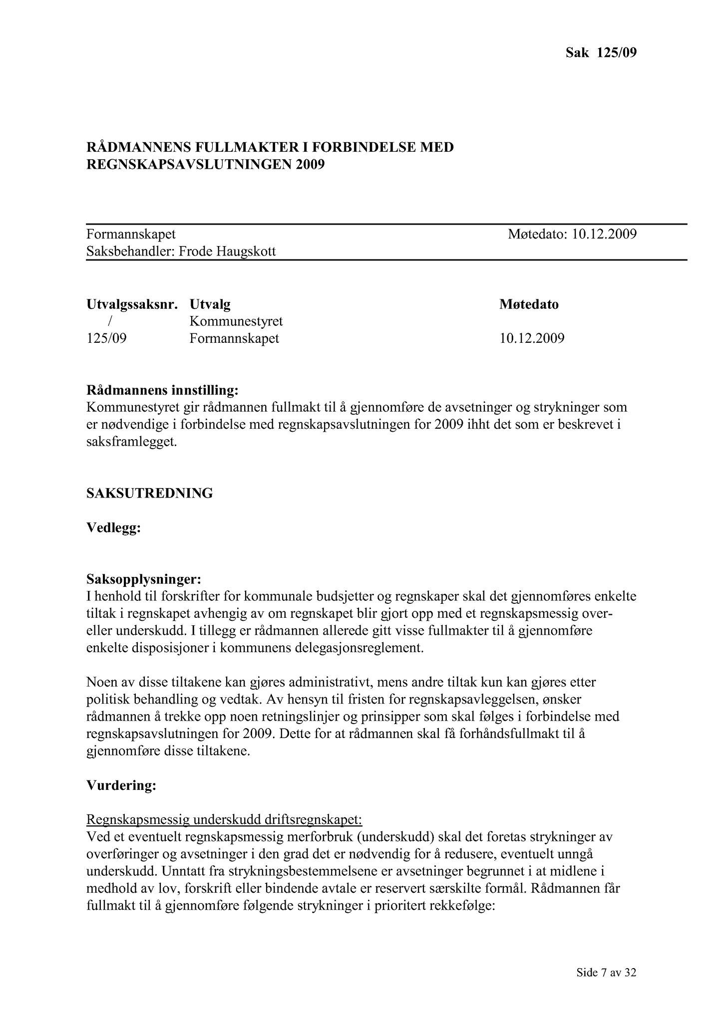 Klæbu Kommune, TRKO/KK/02-FS/L002: Formannsskapet - Møtedokumenter, 2009, s. 908