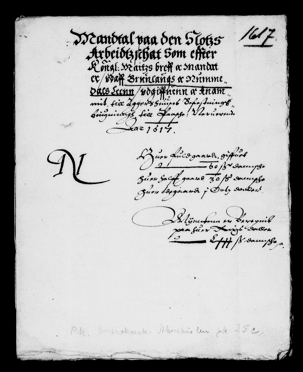 Rentekammeret inntil 1814, Reviderte regnskaper, Lensregnskaper, RA/EA-5023/R/Rb/Rba/L0043: Akershus len, 1608-1618