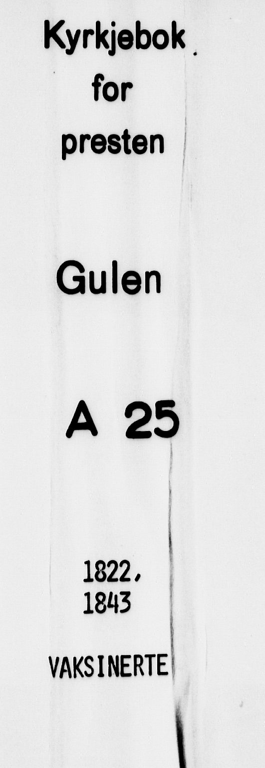 Gulen sokneprestembete, AV/SAB-A-80201/H/Haa/Haaa/L0025: Ministerialbok nr. A 25, 1822-1843
