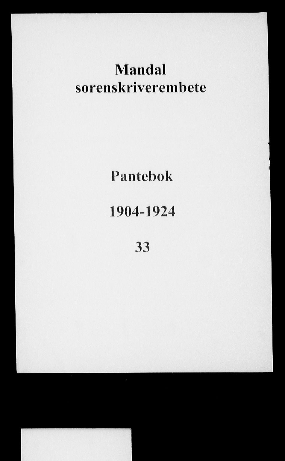 Mandal sorenskriveri, SAK/1221-0005/001/G/Gb/Gba/L0053: Pantebok nr. 33, 1904-1924