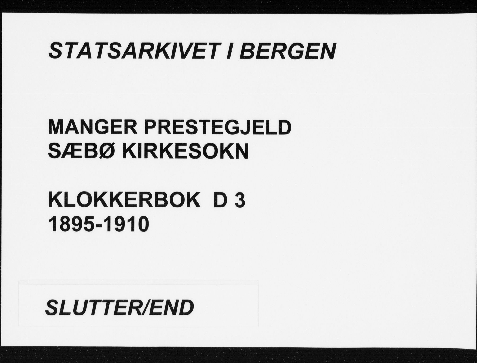 Manger sokneprestembete, AV/SAB-A-76801/H/Hab: Klokkerbok nr. D 3, 1895-1910