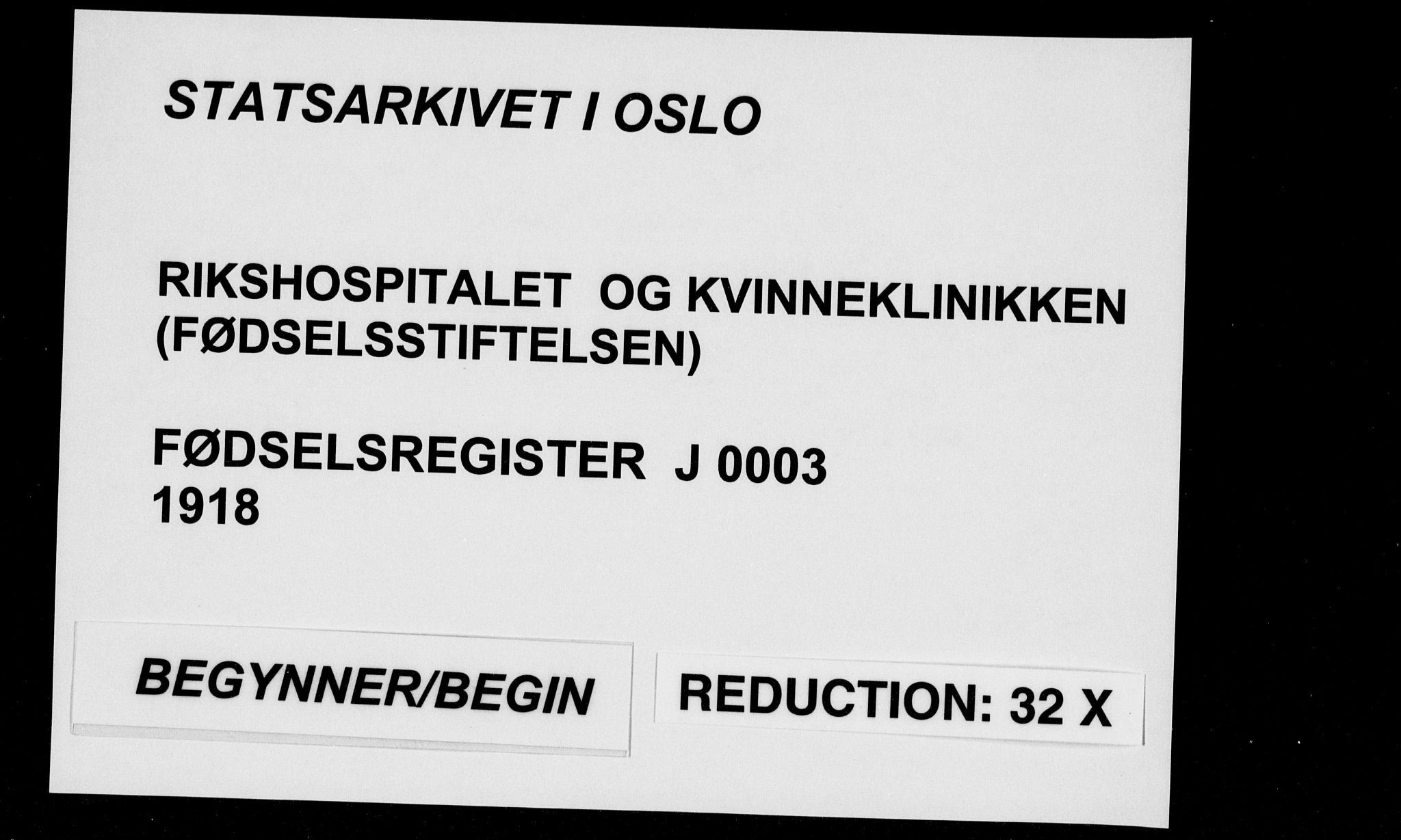 Rikshospitalet prestekontor Kirkebøker, SAO/A-10309b/J/L0003: Fødselsregister nr. 3, 1918-1918