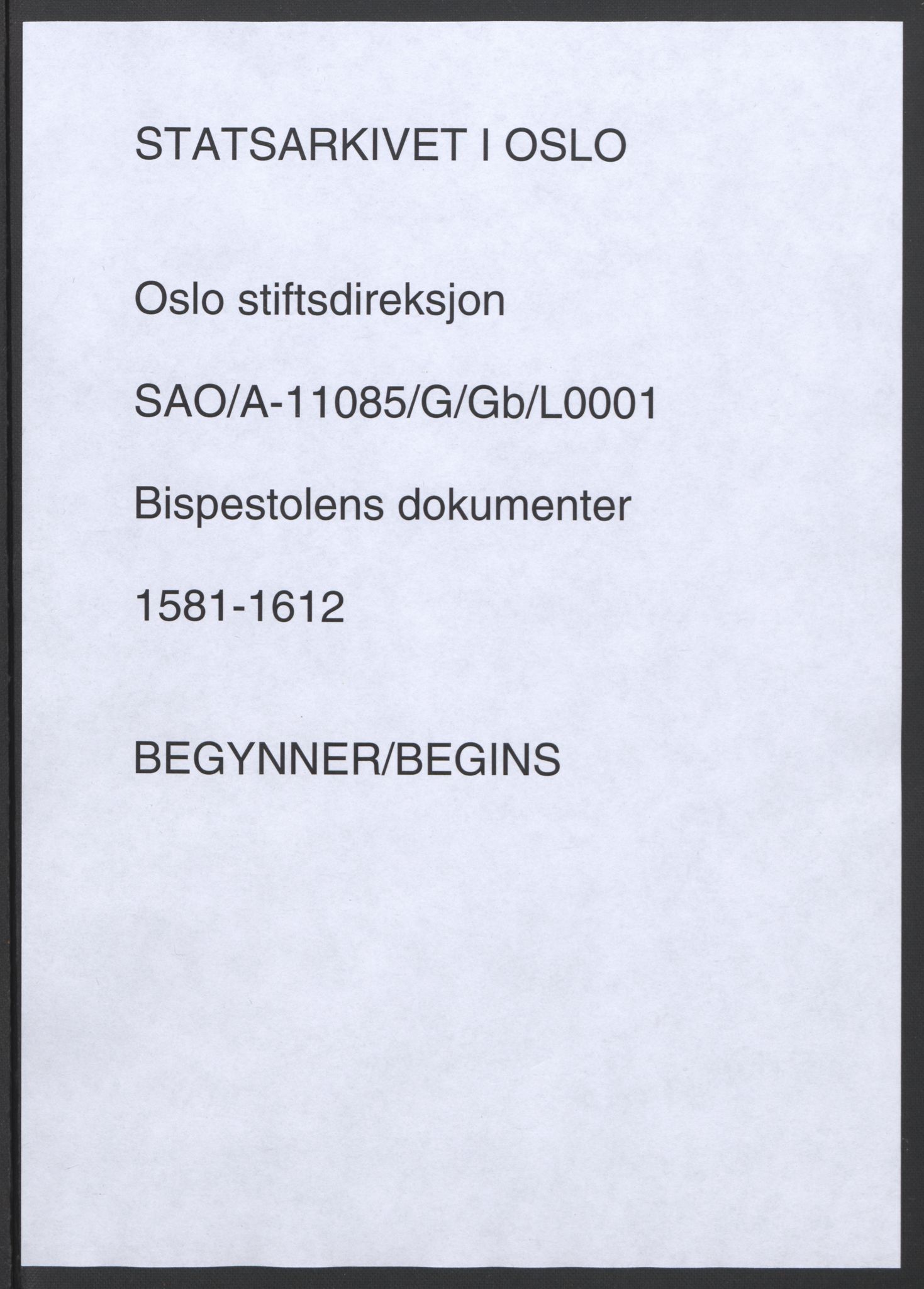Oslo stiftsdireksjon, SAO/A-11085/G/Gb/L0001: Bispestolens dokumenter, 1584-1612, s. 1