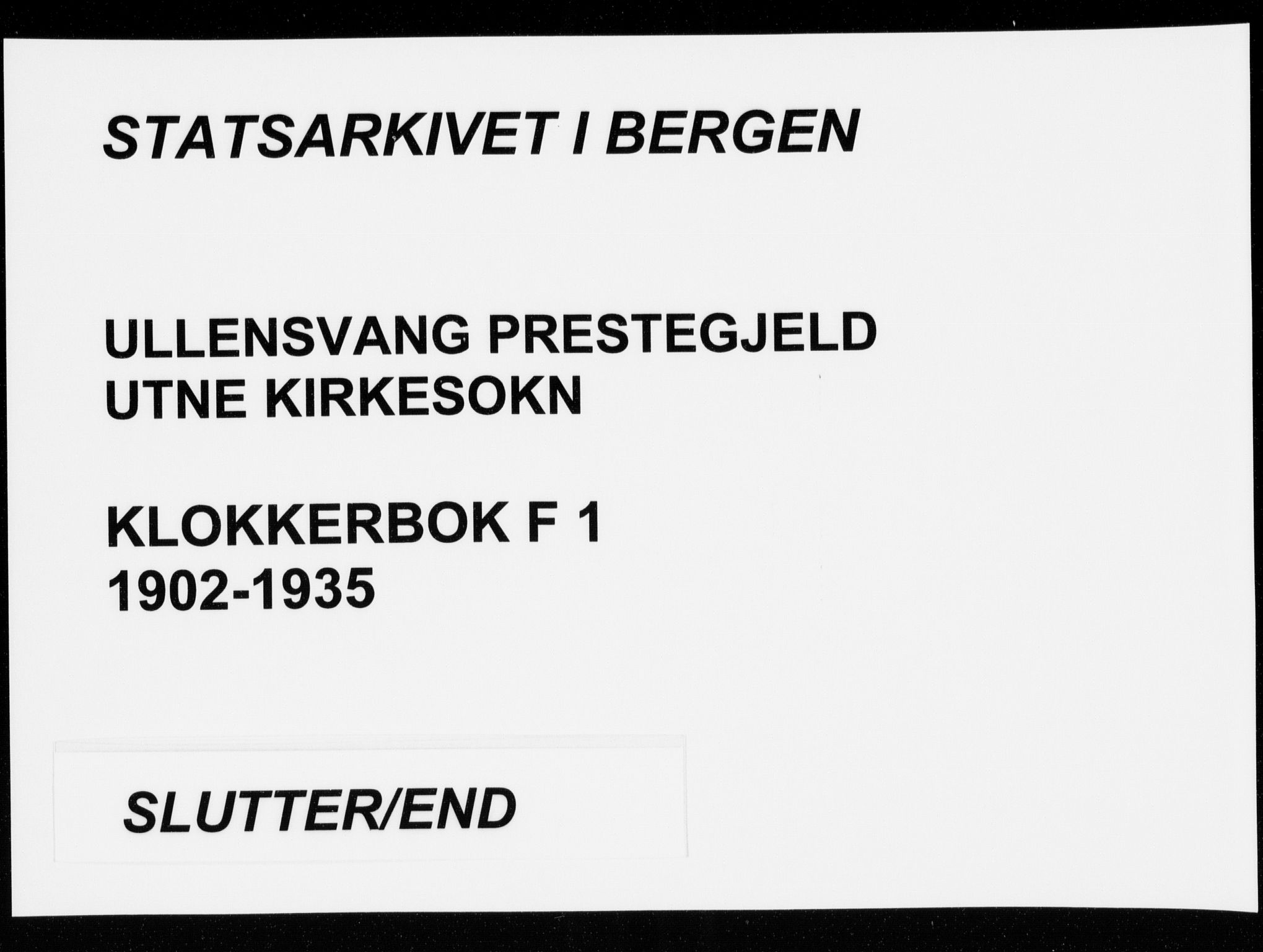 Ullensvang sokneprestembete, SAB/A-78701/H/Hab: Klokkerbok nr. F  1, 1902-1935