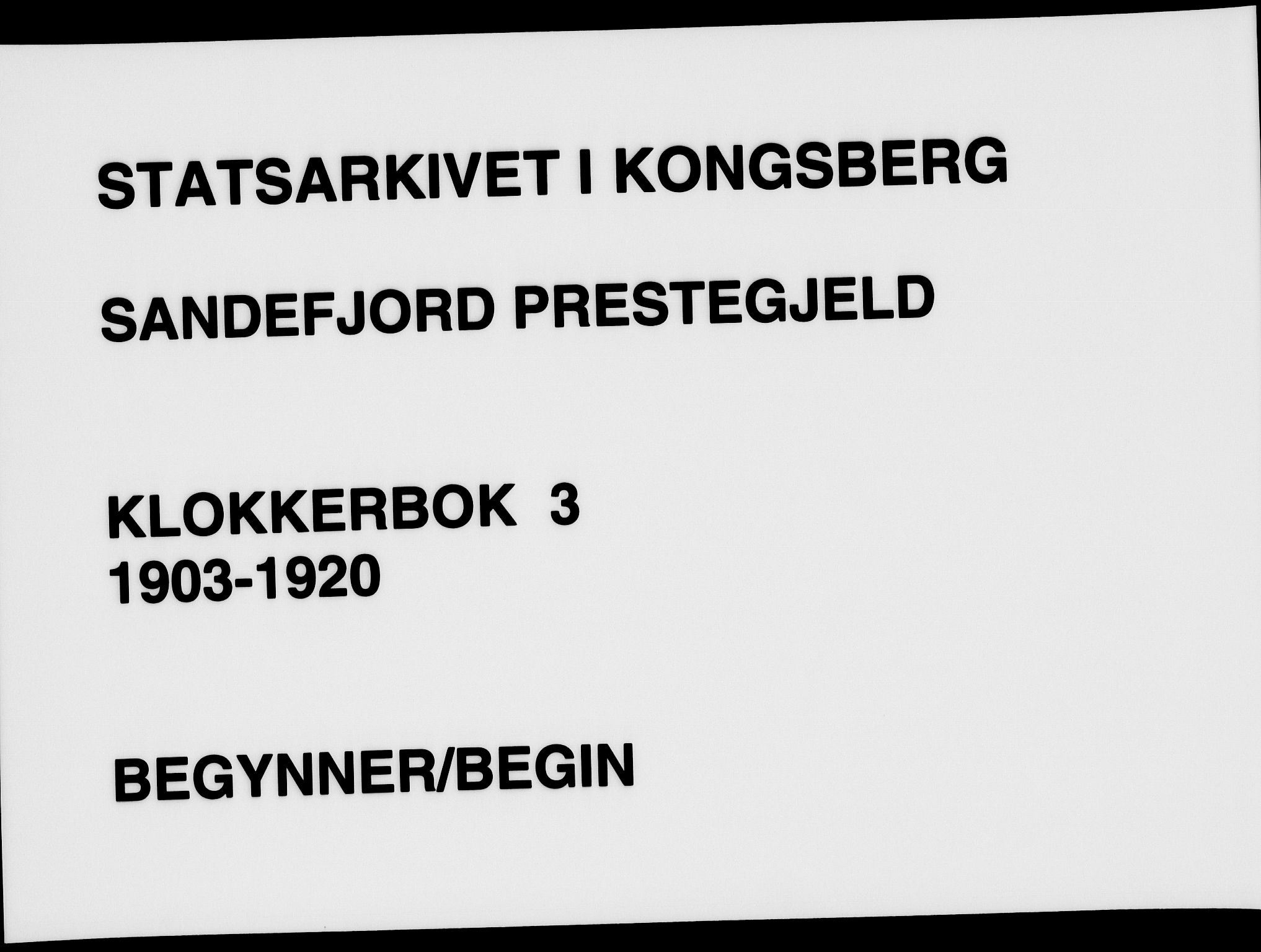 Sandefjord kirkebøker, SAKO/A-315/G/Ga/L0003: Klokkerbok nr. 3, 1903-1920
