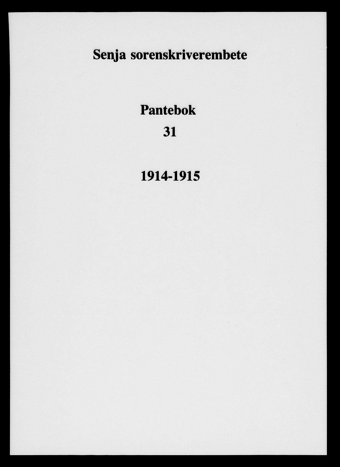 Senja sorenskriveri 1855-, SATØ/S-0048/1/H/Hd/L0031: Pantebok nr. 31, 1914-1915