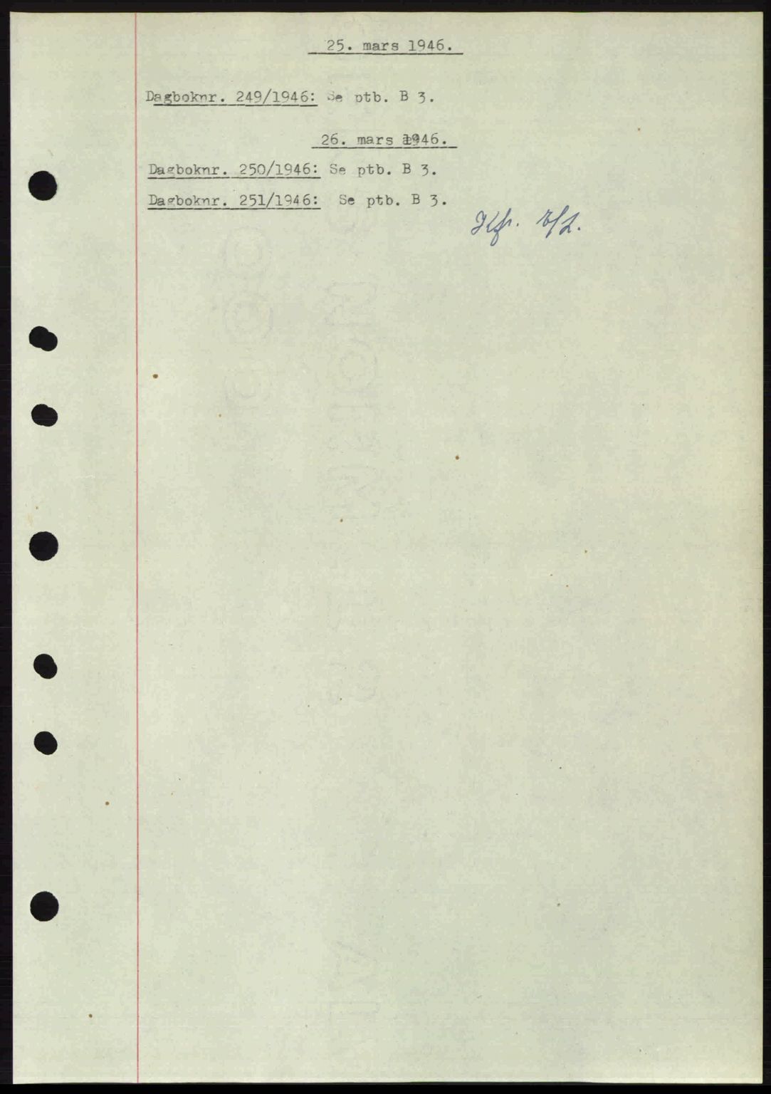 Nedenes sorenskriveri, SAK/1221-0006/G/Gb/Gba/L0054: Pantebok nr. A6c, 1946-1946, Dagboknr: 249/1946