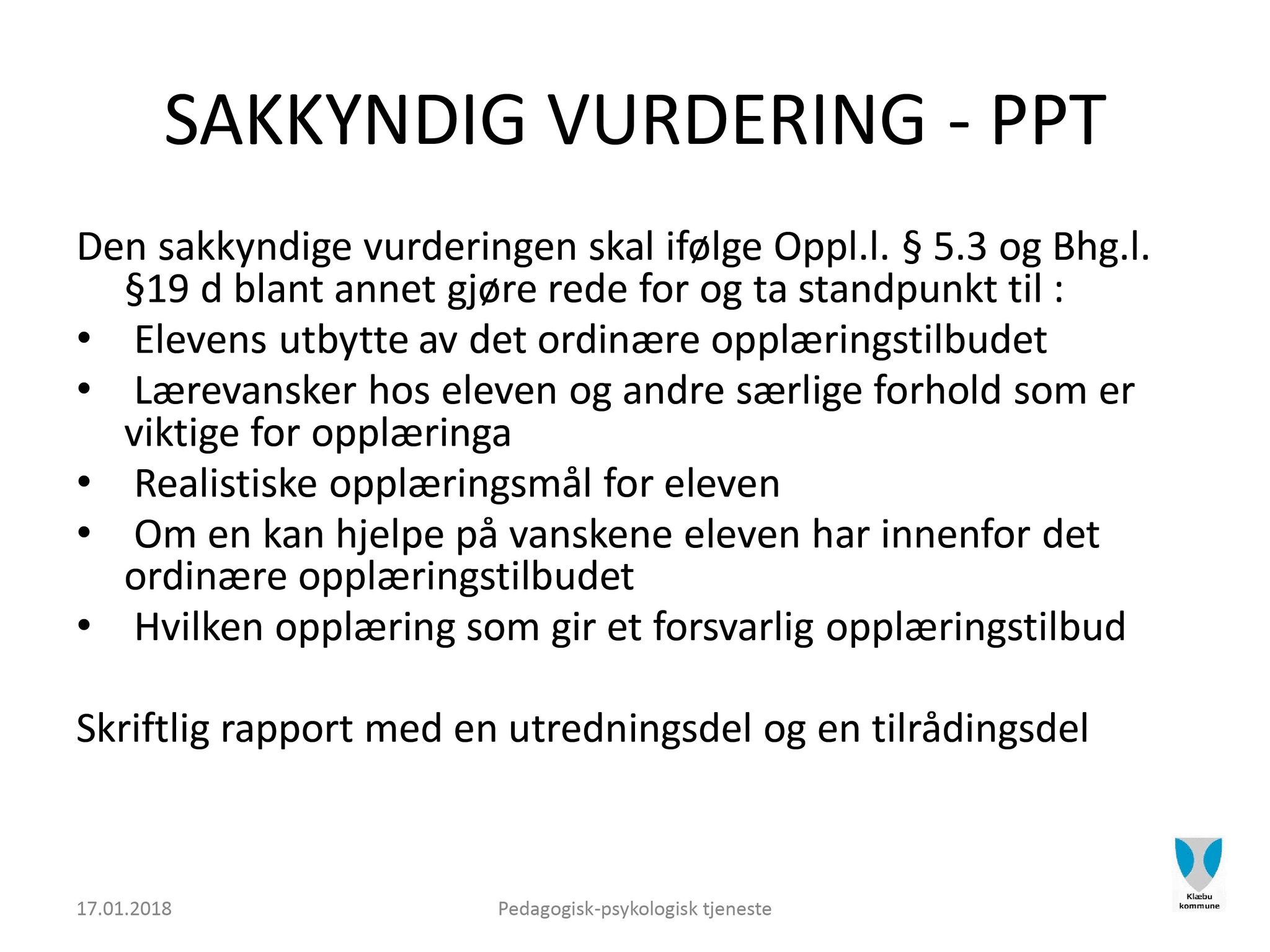 Klæbu Kommune, TRKO/KK/04-UO/L009: Utvalg for oppvekst - Møtedokumenter, 2018