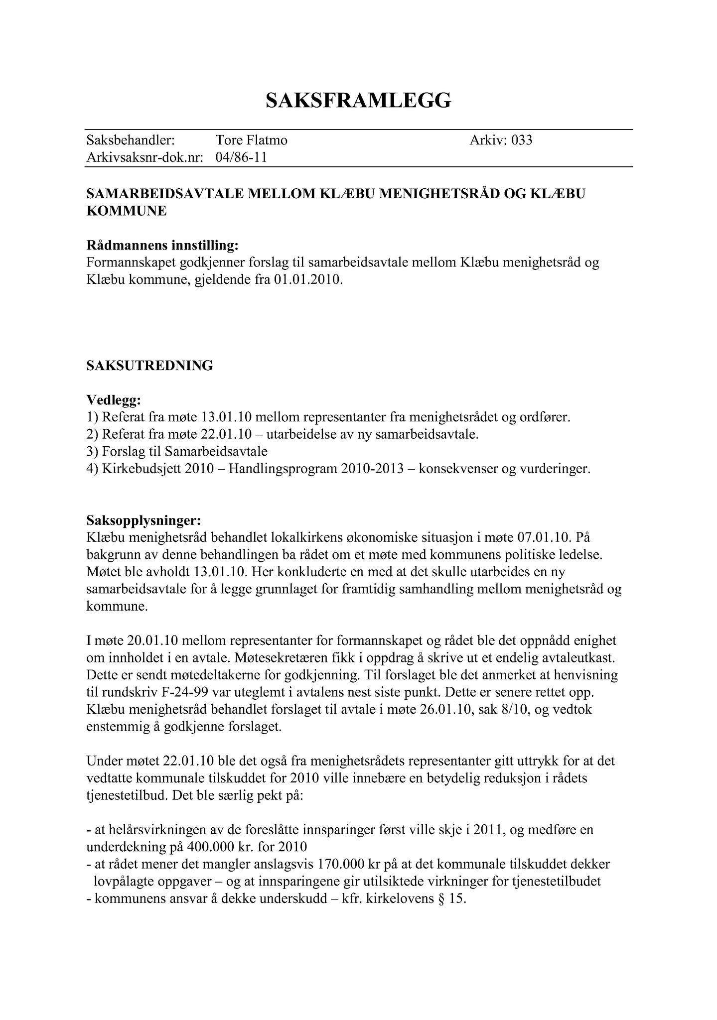 Klæbu Kommune, TRKO/KK/02-FS/L003: Formannsskapet - Møtedokumenter, 2010, s. 217