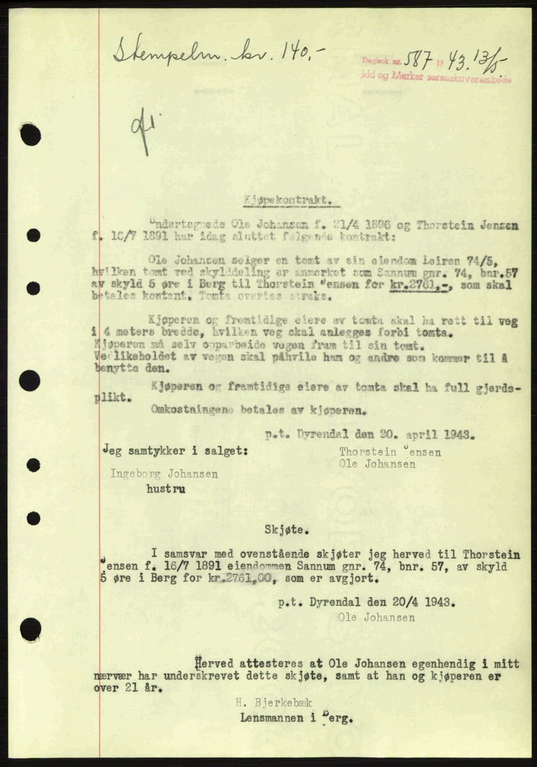 Idd og Marker sorenskriveri, AV/SAO-A-10283/G/Gb/Gbb/L0006: Pantebok nr. A6, 1943-1944, Dagboknr: 587/1943