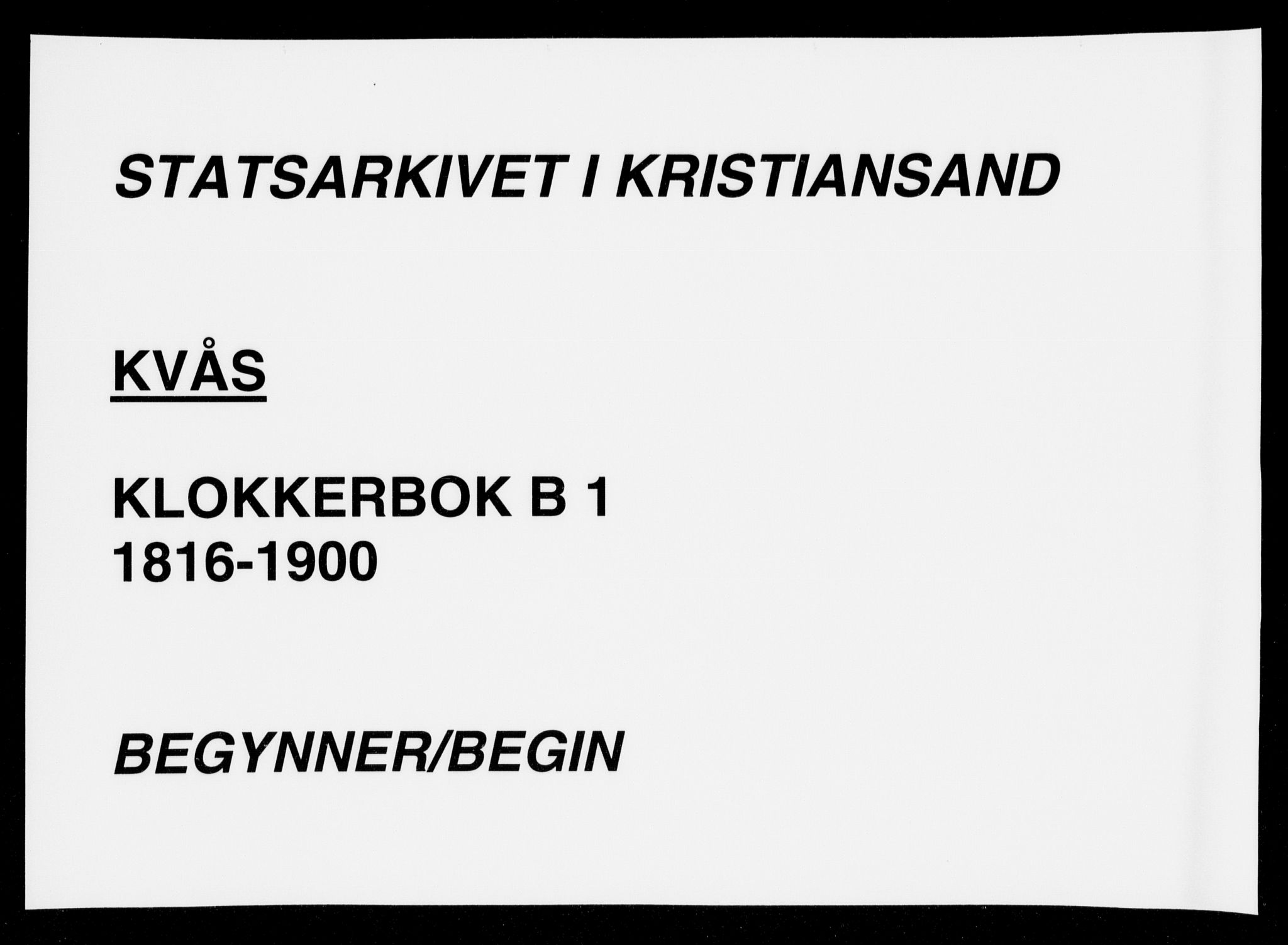 Lyngdal sokneprestkontor, SAK/1111-0029/F/Fb/Fbb/L0001: Klokkerbok nr. B 1, 1816-1900