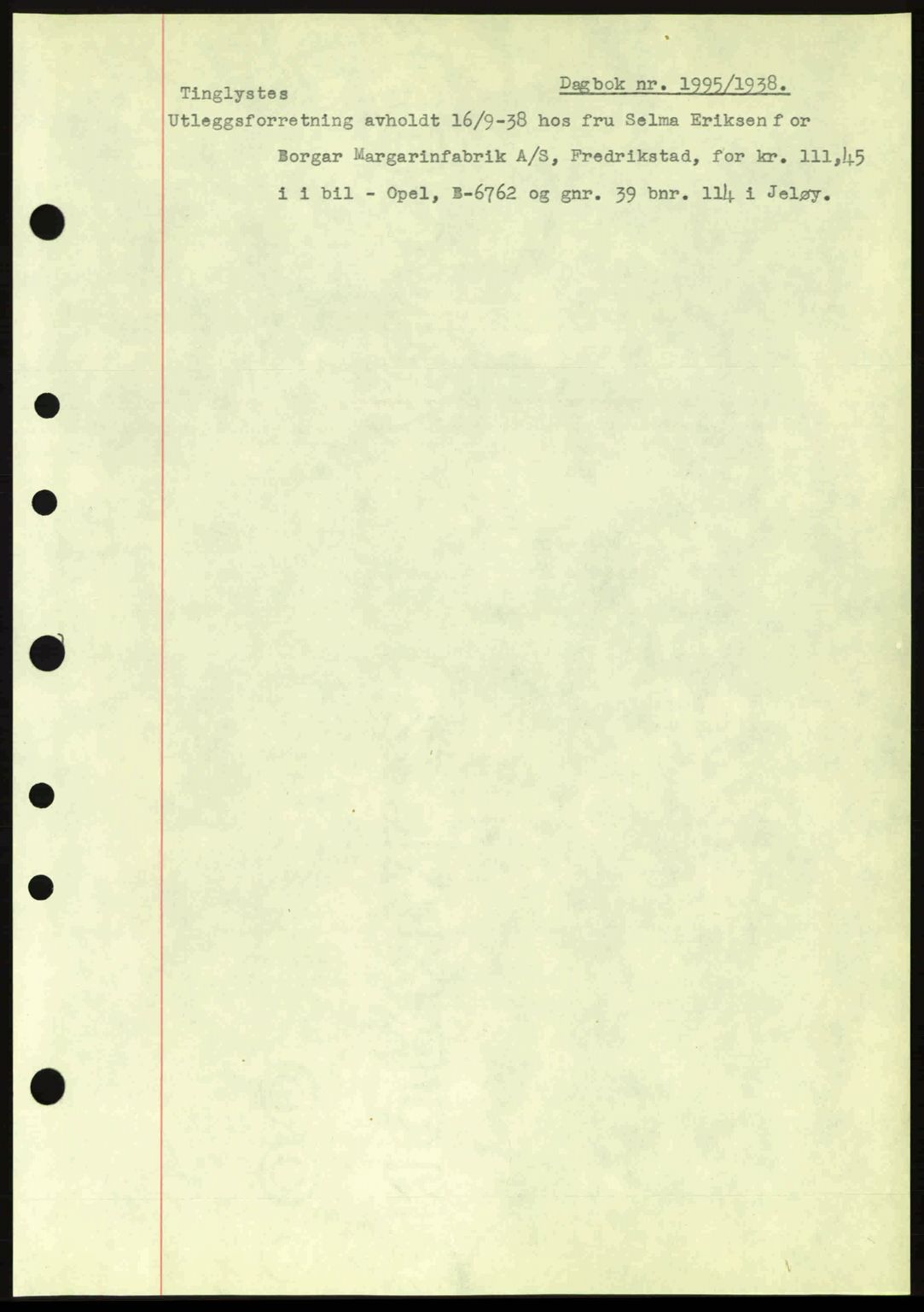 Moss sorenskriveri, SAO/A-10168: Pantebok nr. B6, 1938-1938, Dagboknr: 1995/1938
