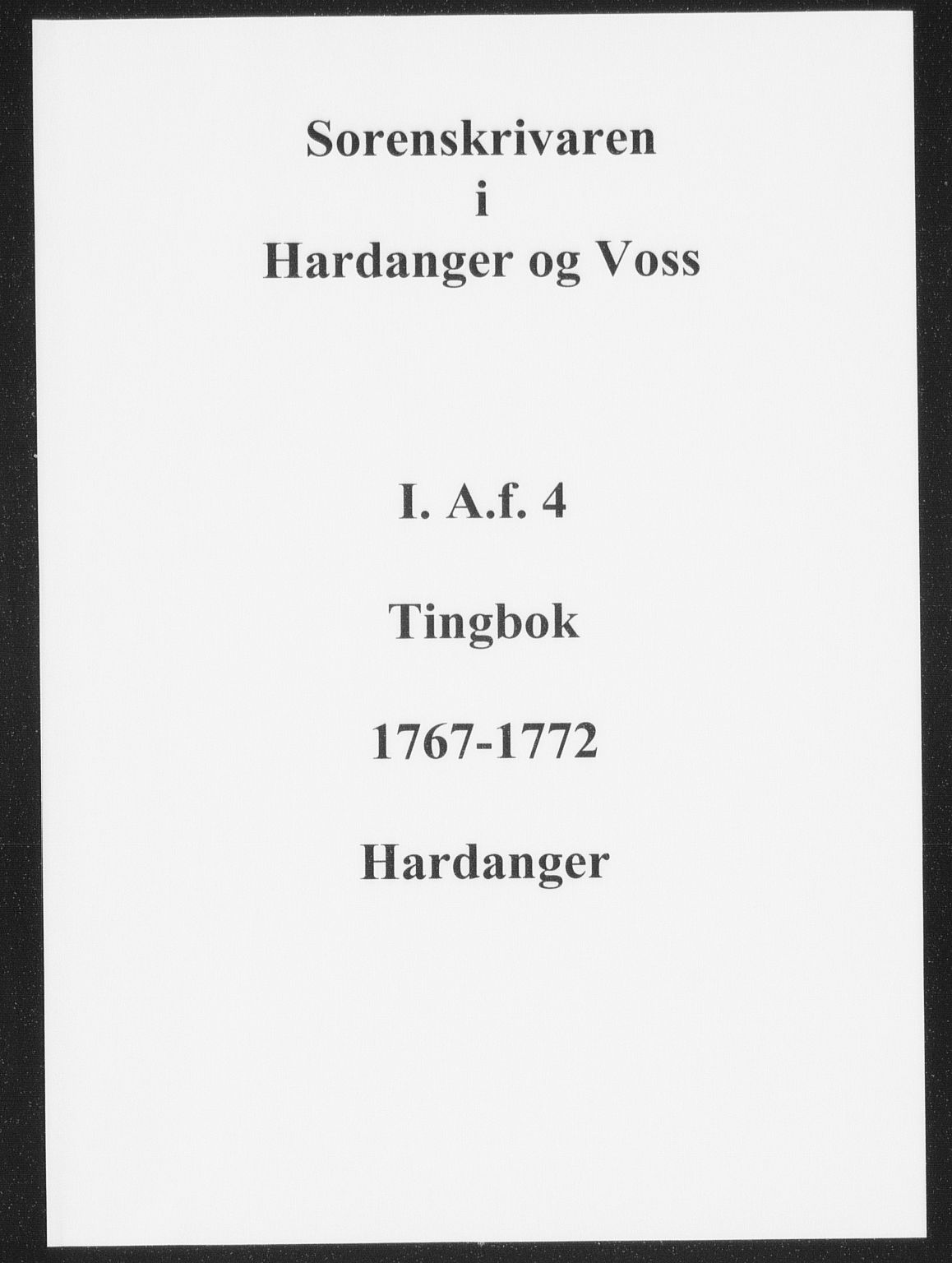 Hardanger og Voss sorenskriveri, AV/SAB-A-2501/1/1A/1Af/L0004: Tingbok for Hardanger, 1767-1772