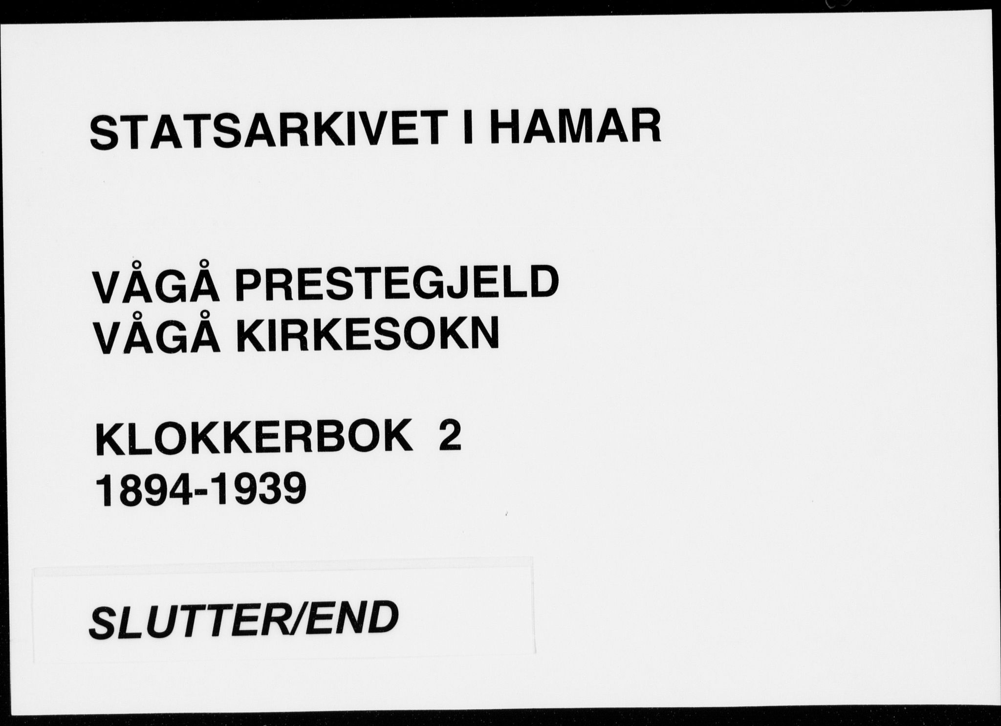 Vågå prestekontor, SAH/PREST-076/H/Ha/Hab/L0002: Klokkerbok nr. 2, 1894-1939