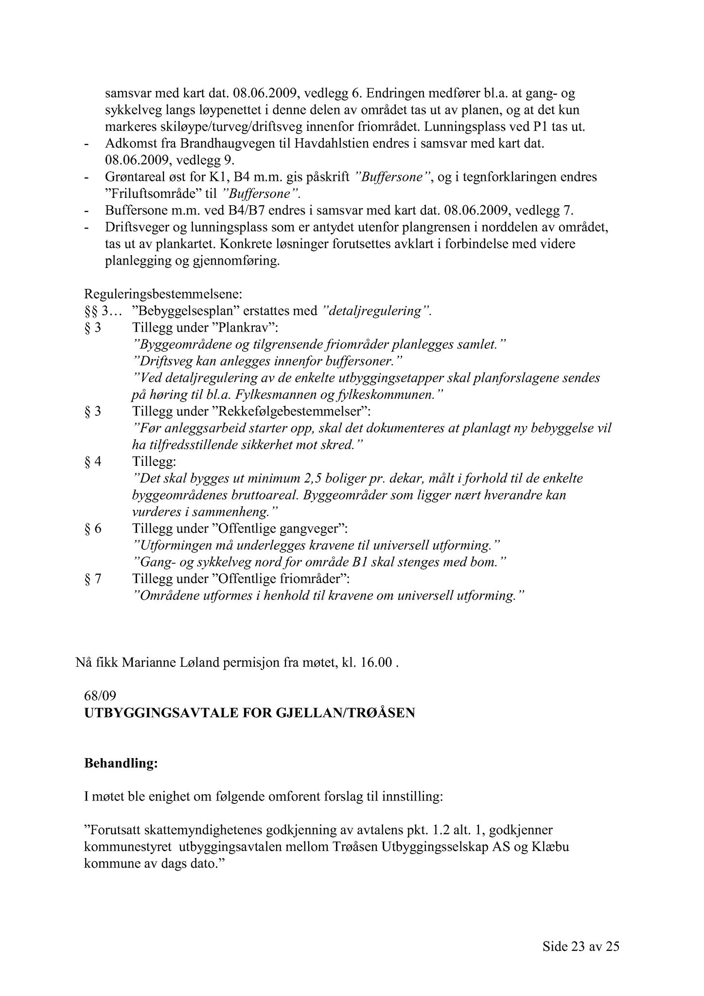 Klæbu Kommune, TRKO/KK/02-FS/L002: Formannsskapet - Møtedokumenter, 2009, s. 535