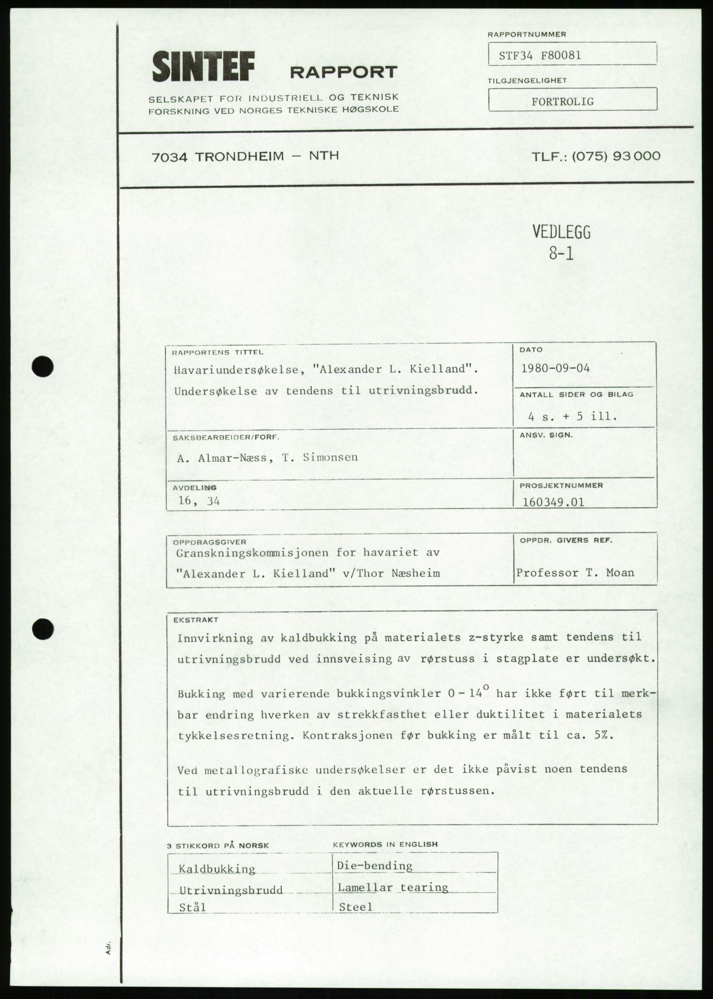 Justisdepartementet, Granskningskommisjonen ved Alexander Kielland-ulykken 27.3.1980, RA/S-1165/D/L0023: Æ Øvrige Pentagone-rigger (Doku.liste + Æ1-Æ2, Æ4 av 4  - Æ3 mangler)/ ALK - SINTEF-undersøkelse av bruddflater og materialer (STF01 F80008), 1980-1981, s. 344