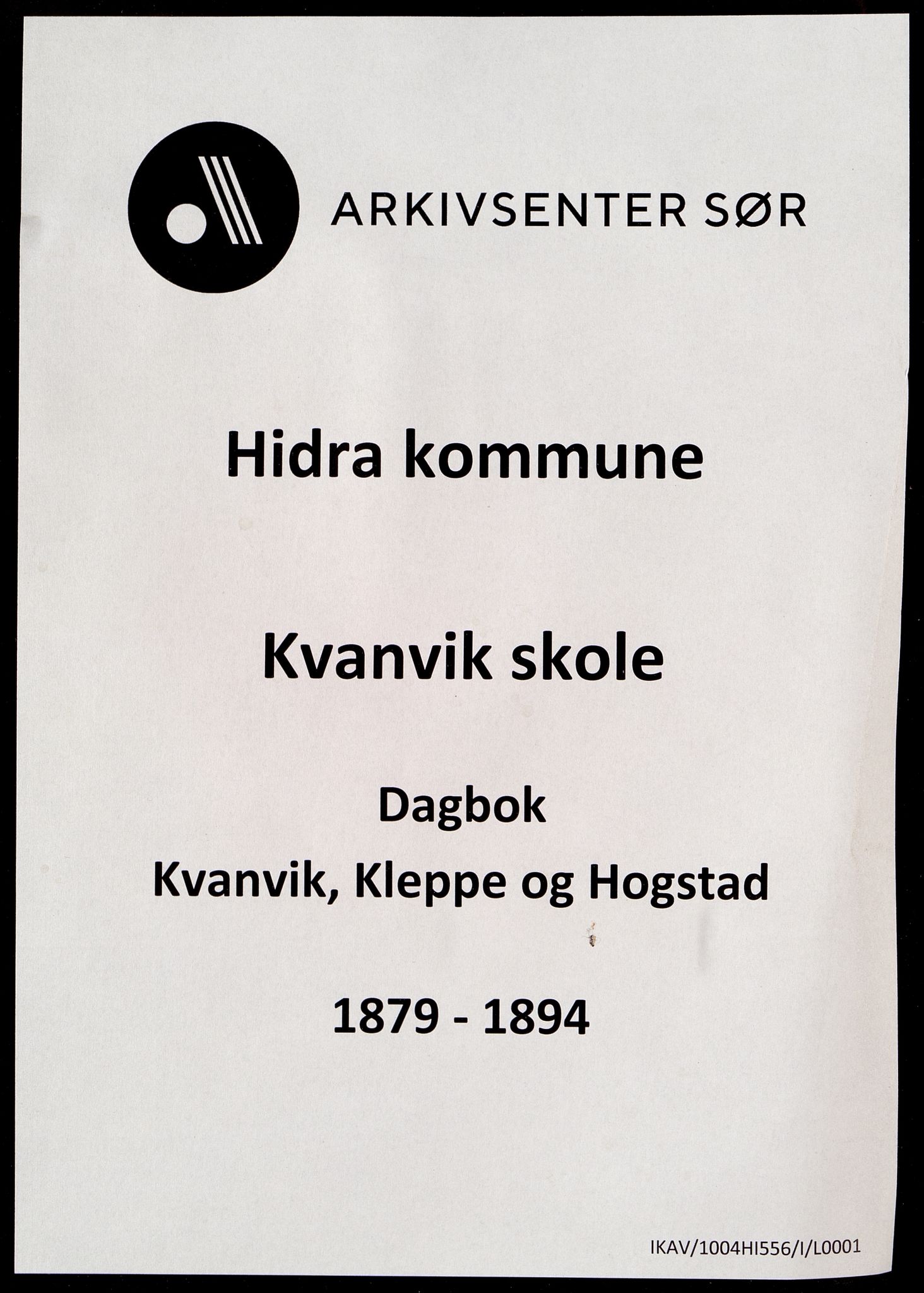 Hidra kommune - Kvanvik Skole, ARKSOR/1004HI556/I/L0001: Dagbok, 1879-1894