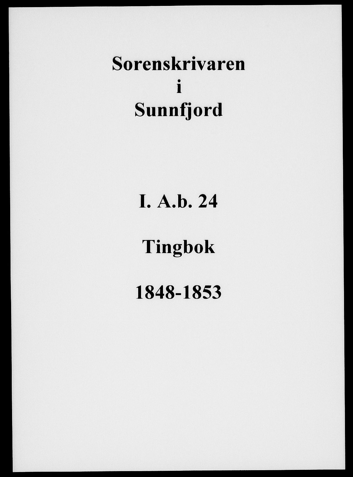 Sunnfjord tingrett, AV/SAB-A-3201/1/F/Fa/Fab/L0024: Tingbok, 1848-1853