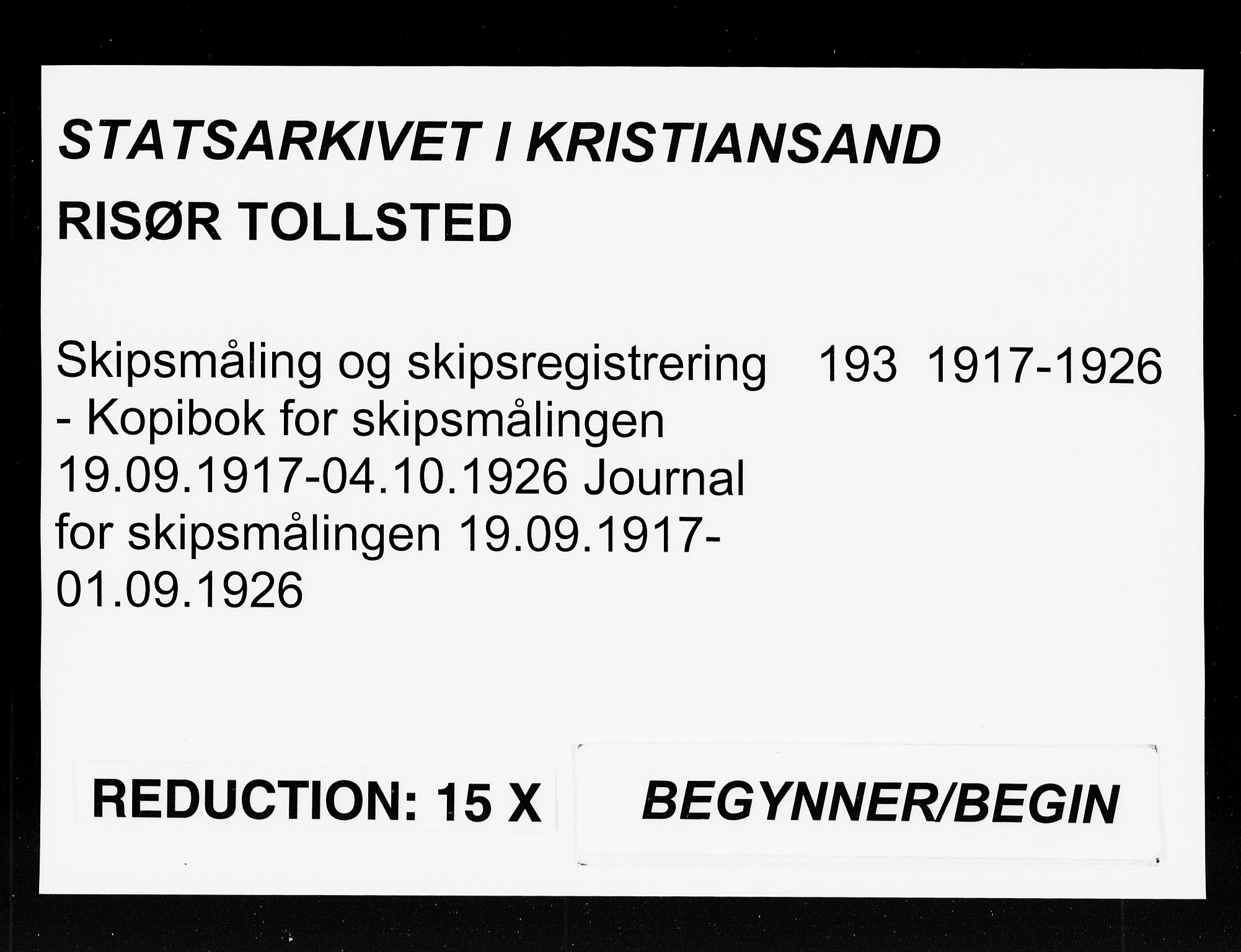 Risør tollsted, SAK/1351-0010/H/Ha/L0193: Kopibok for skipsmålingen, 1917-1926, s. 1