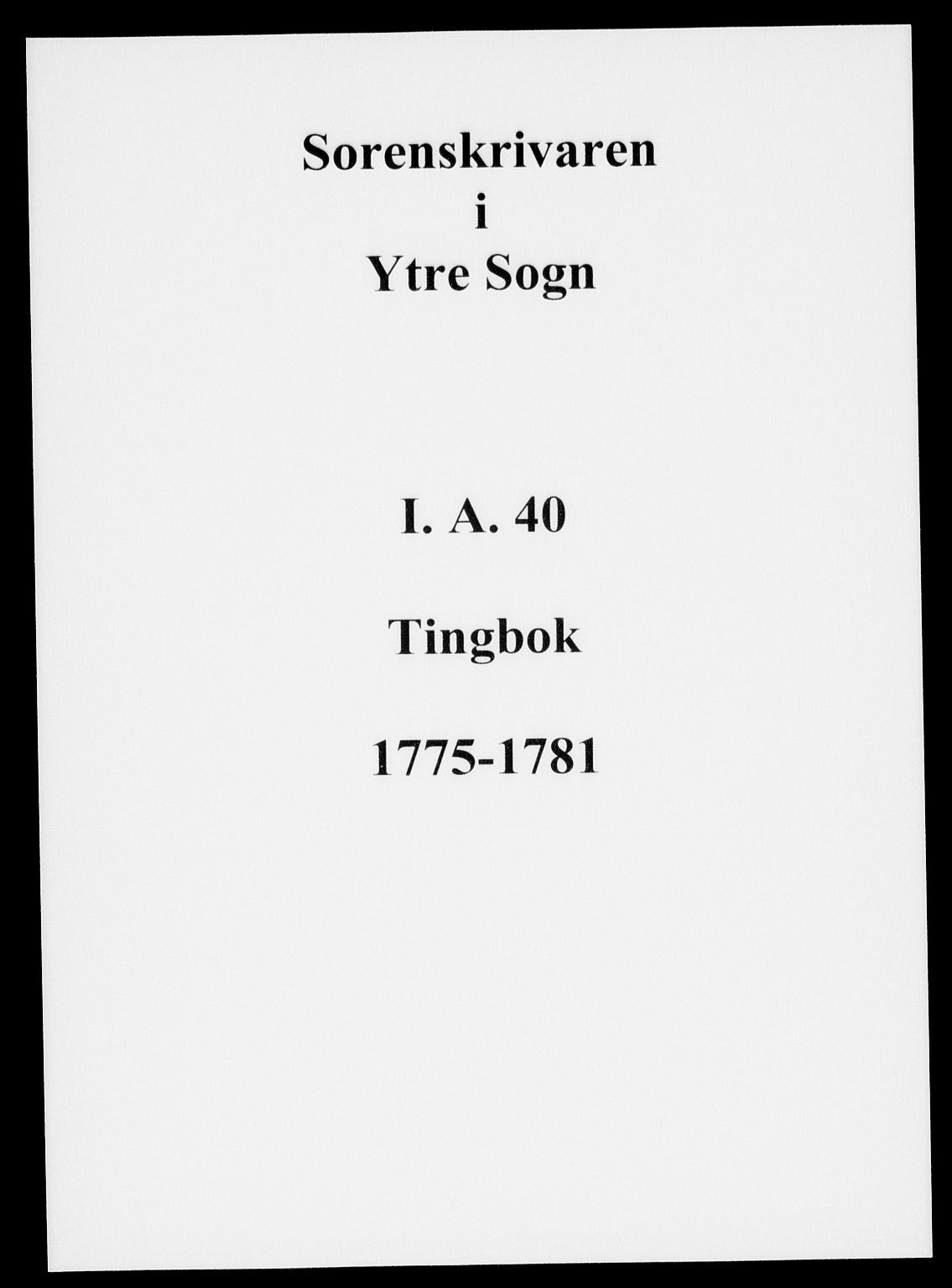 Ytre Sogn tingrett, AV/SAB-A-2601/1/F/Fa/L0040: Tingbok (justisprotokoll), 1775-1780