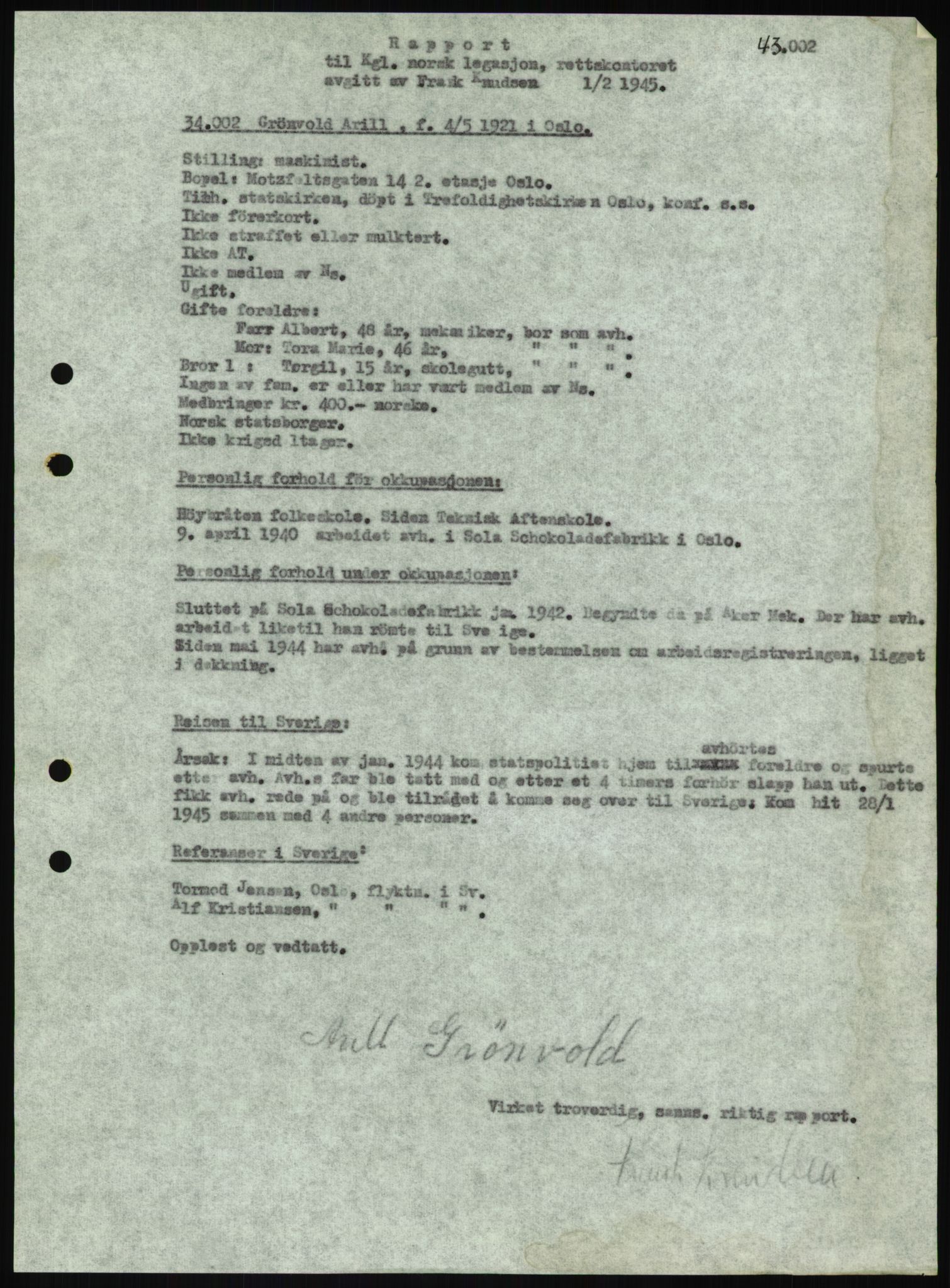 Utenriksstasjonene, Legasjonen/Ambassaden i Stockholm, AV/RA-S-1725/1/D/Da/L0438: Avhørsrapporter for norske flyktninger til Sverige med registreringsnr. 43001-43600, 1940-1945, s. 651