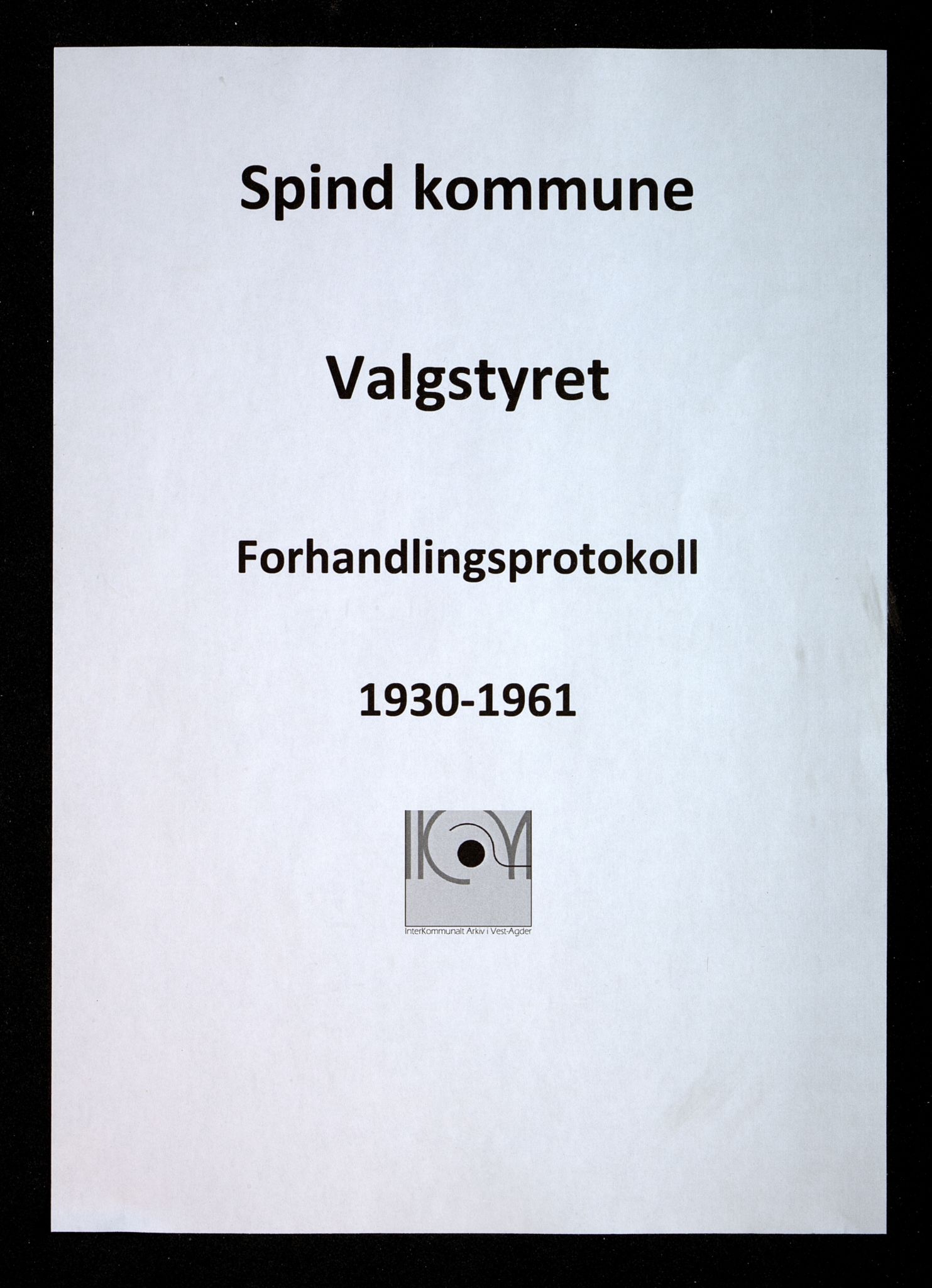 Spind kommune - Valgstyret, IKAV/1003SP110/A/L0008: Forhandlingsprotokoll, 1930-1961