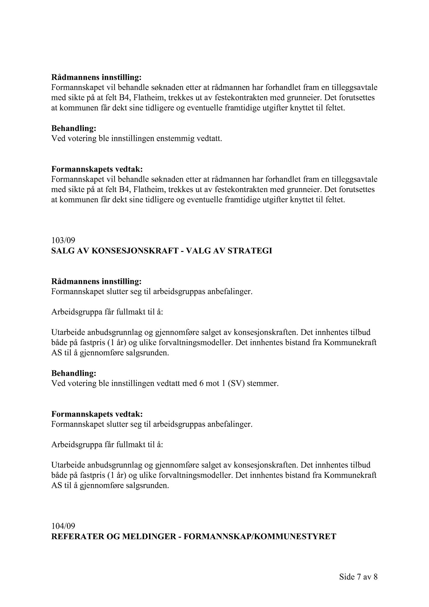 Klæbu Kommune, TRKO/KK/02-FS/L002: Formannsskapet - Møtedokumenter, 2009, s. 645