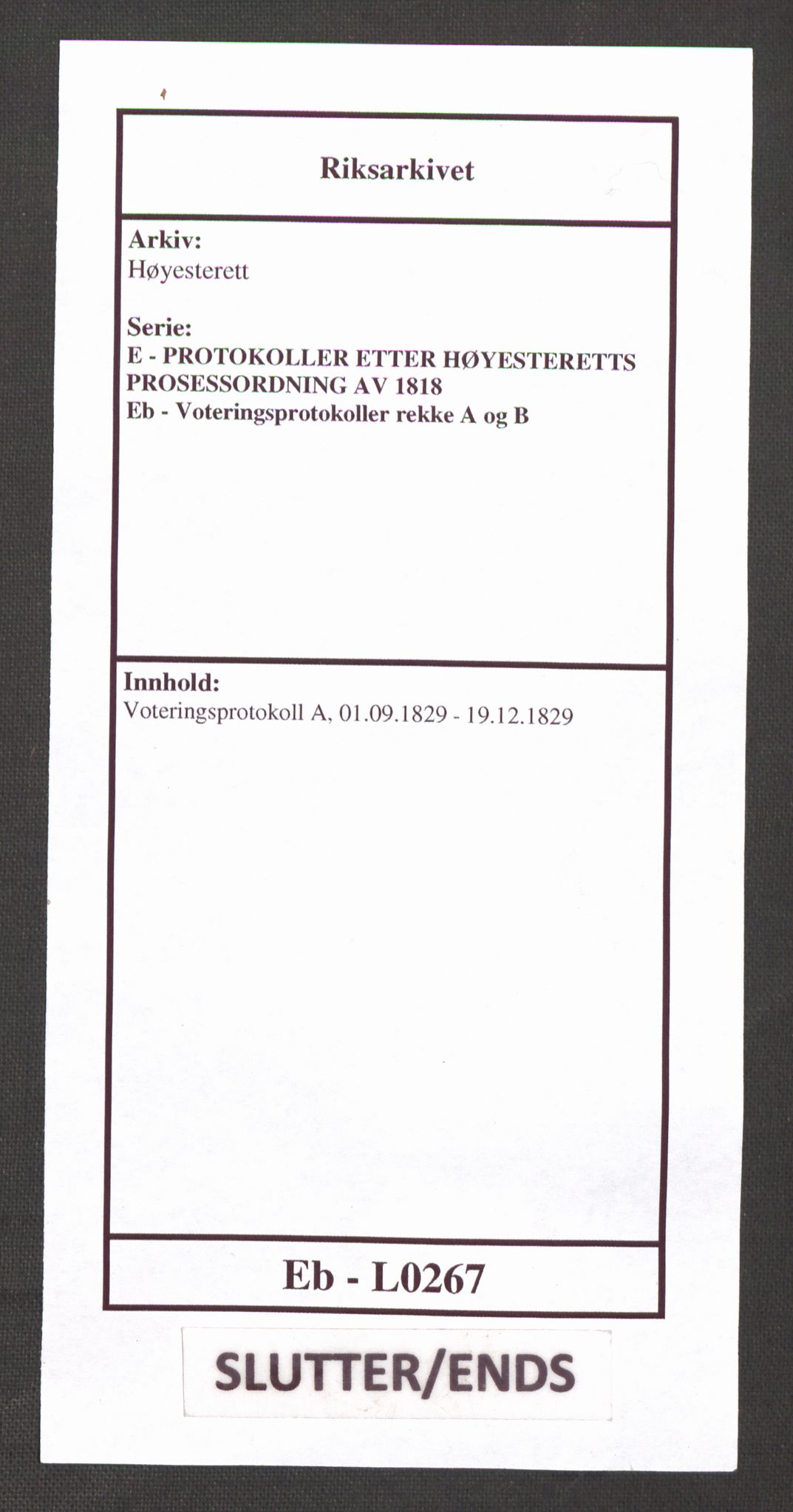 Høyesterett, AV/RA-S-1002/E/Eb/Ebb/L0017/0002: Voteringsprotokoller / Voteringsprotokoll, 1829