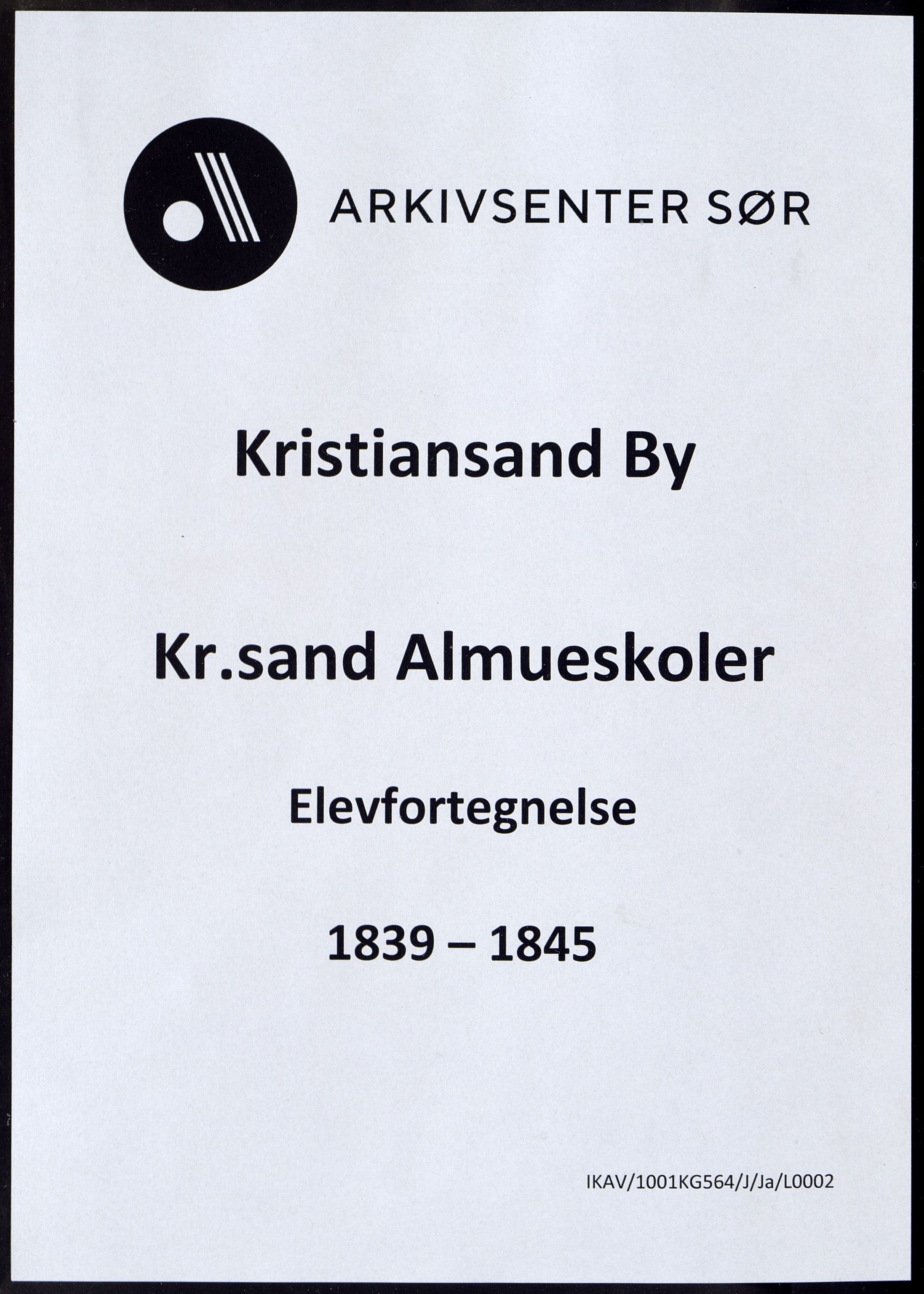 Kristiansand By - Kr. Sand Almueskoler, IKAV/1001KG564/J/Ja/L0002: Elevfortegnelse, 1839-1845